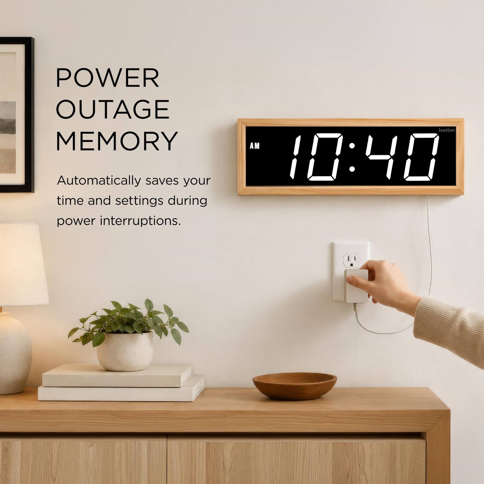 POWER OUTAGE MEMORY  
Automatically saves your time and settings during power interruptions.  

10:40 AM