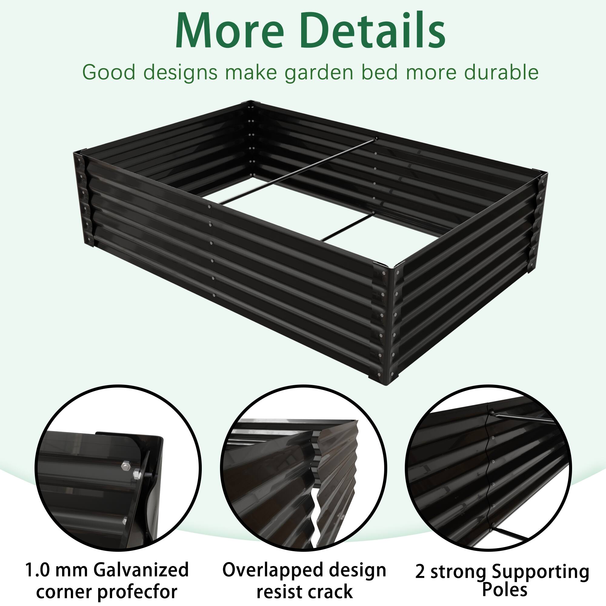 More Details  
Good designs make garden bed more durable

1. 1.0 mm Galvanized corner protector  
2. Overlapped design resist crack  
3. 2 strong Supporting Poles