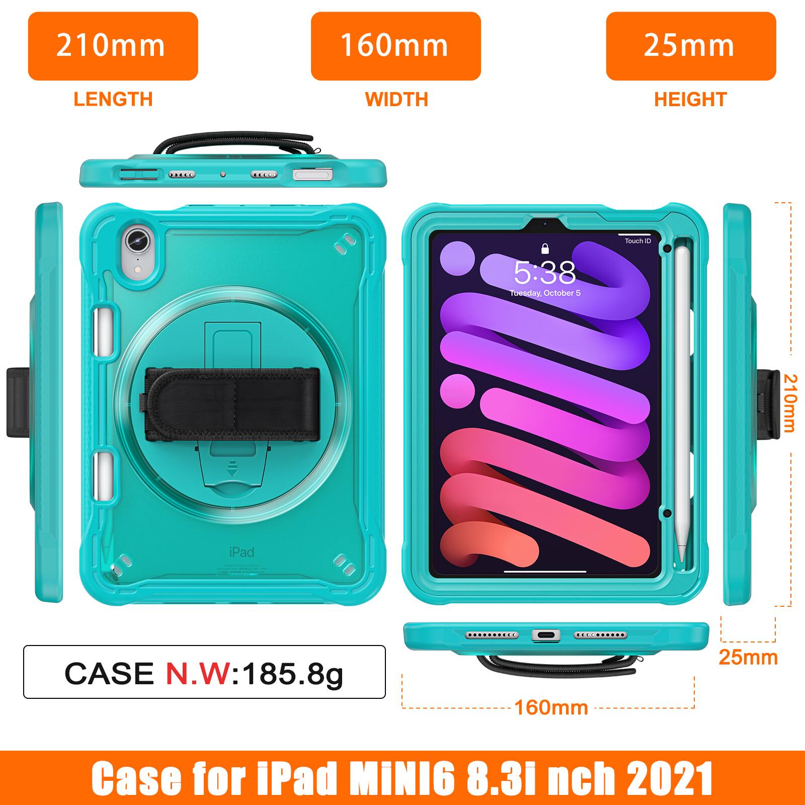 210mm 160mm 25mm LENGTH WIDTH HEIGHT ...ES Touch 0 5:38 Tuesday, October 5 210mm iPad CASE N.W:185.8g N.W: 160mm 25mm Case for iPad MINI6 8.3 inch 2021