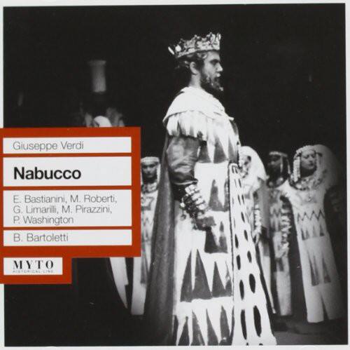Giuseppe Verdi  
Nabucco  

E. Bastianini, M. Roberti,  
G. Limarilli, M. Pirazzini,  
P. Washington  
B. Bartoletti  

MYTO