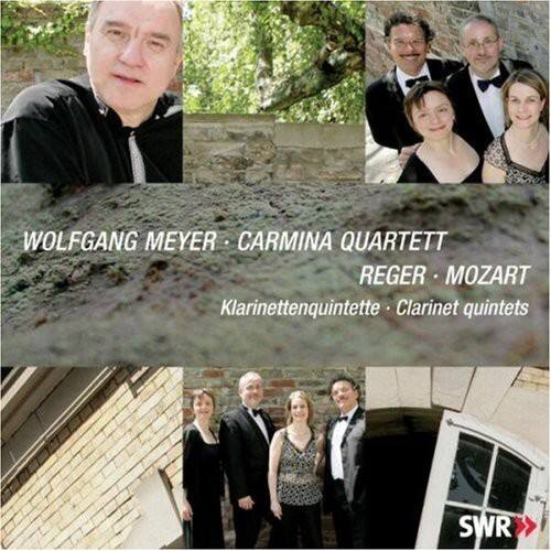 WOLFGANG MEYER • CARMINA QUARTETT  
REGER • MOZART  
Klarinettenquintette • Clarinet quintets  
SWR