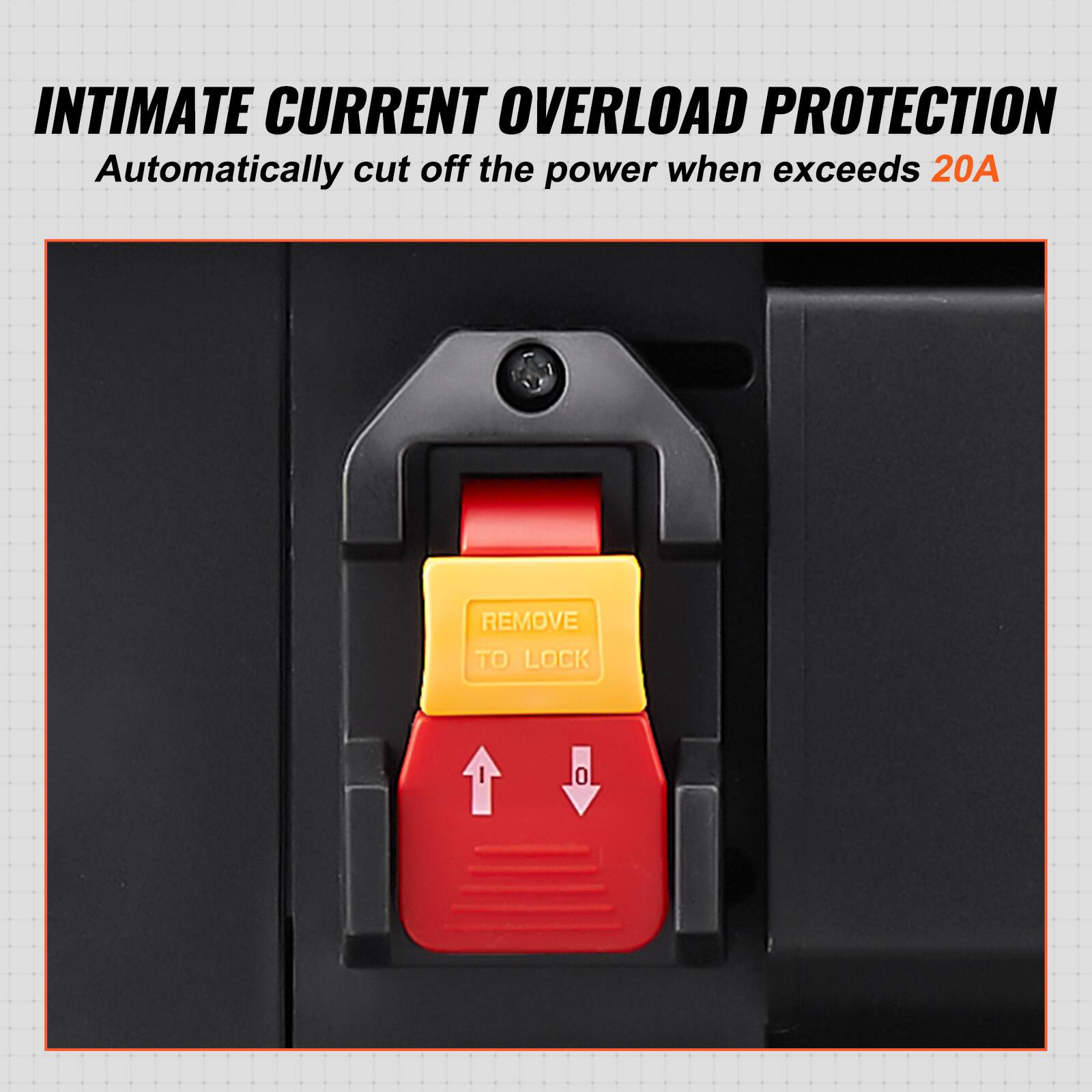 INTIMATE CURRENT OVERLOAD PROTECTION  
Automatically cut off the power when exceeds 20A  
REMOVE TO LOCK