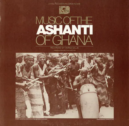 ETHNIC FOLKWAYS RECORDS FE 4240
MUSIC OF THE ASHANTI OF GHANA
RECORDED BY VERNIA GILLIS
COVER DESIGN BY RONALD CLYME