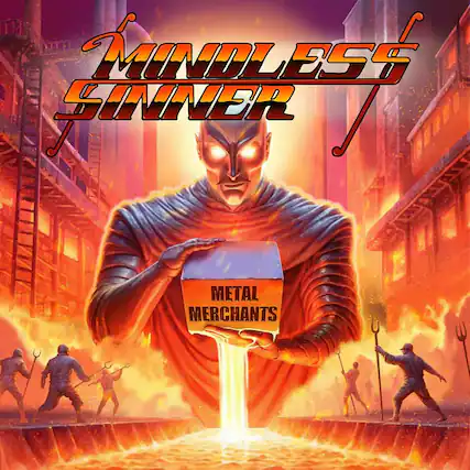 MINDLESS SINNER
METAL MERCHANTS