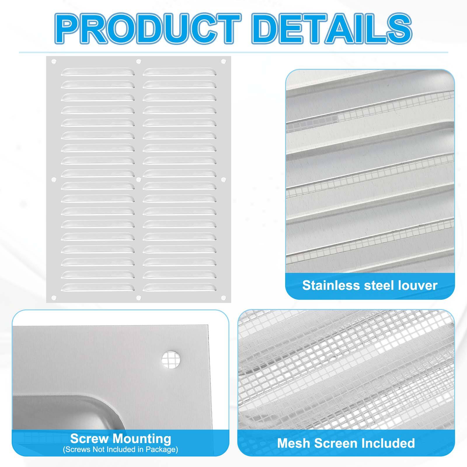 PRODUCT DETAILS

- Stainless steel louver
- Screw Mounting (Screws Not Included in Package)
- Mesh Screen Included