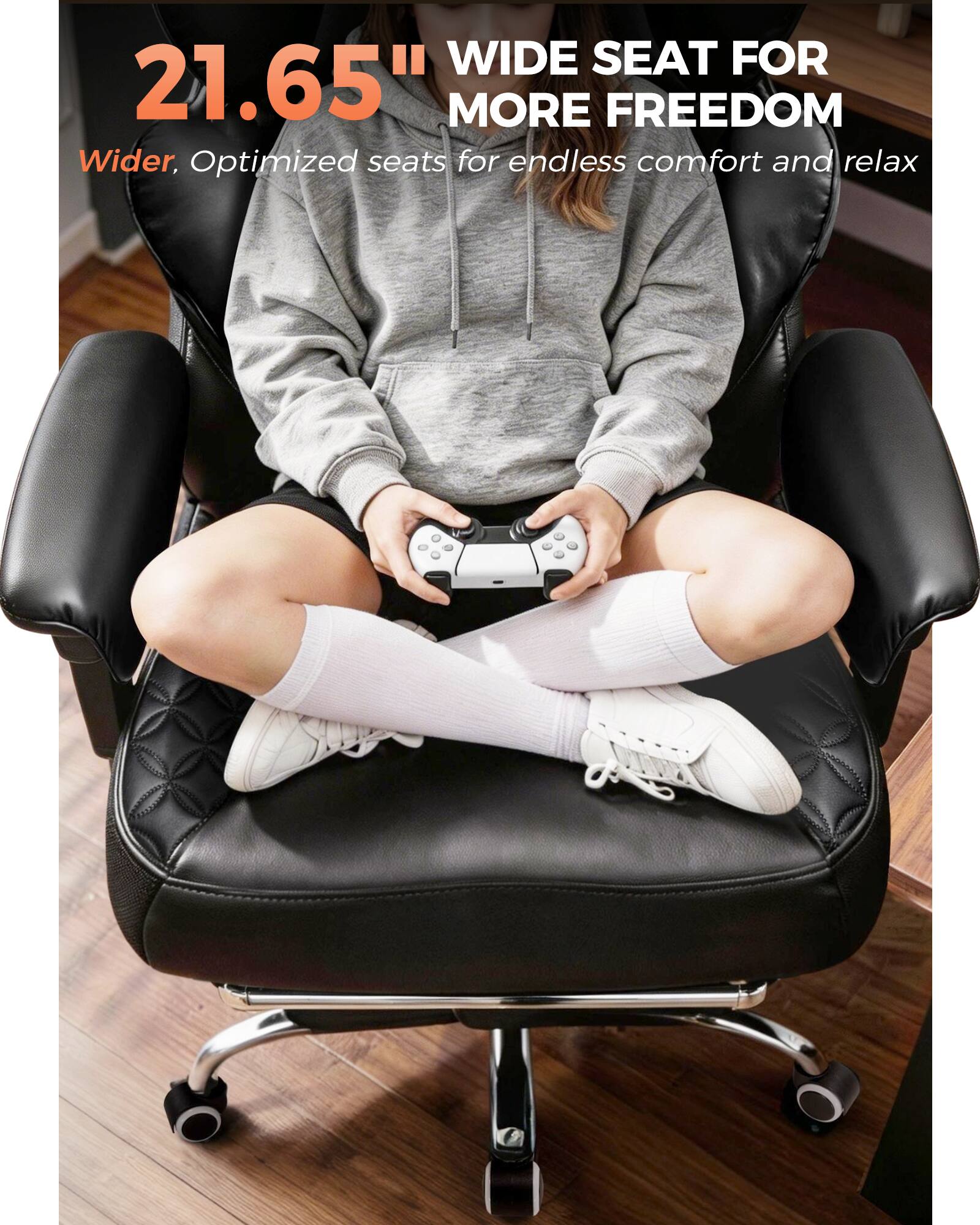 21.65" WIDE SEAT FOR MORE FREEDOM  
Wider, Optimized seats for endless comfort and relax