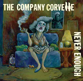 The Company Corvette - Never Enough - VINYL LP