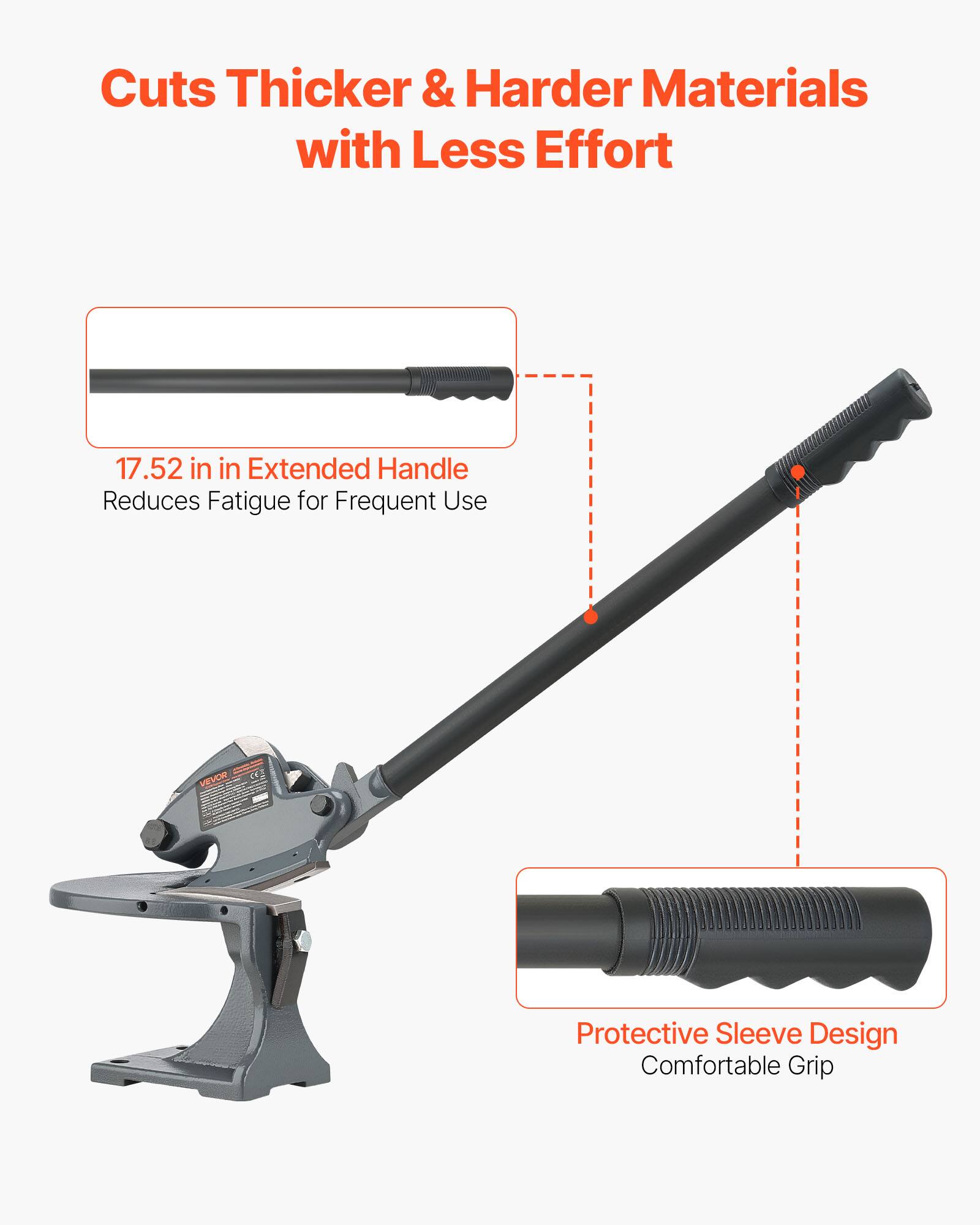 Cuts Thicker & Harder Materials with Less Effort

17.52 in Extended Handle
Reduces Fatigue for Frequent Use

Protective Sleeve Design
Comfortable Grip