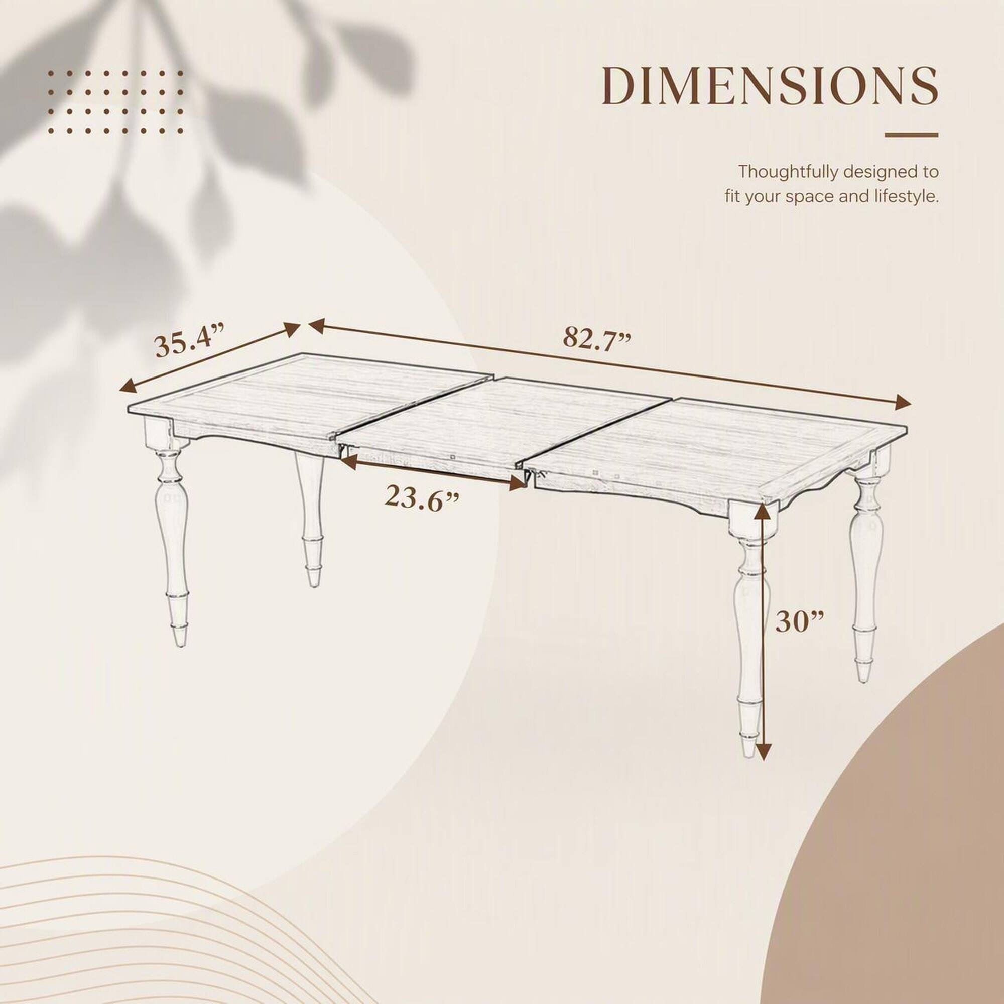 DIMENSIONS
Thoughtfully designed to fit your space and lifestyle.
35.4"
82.7"
23.6"
30"