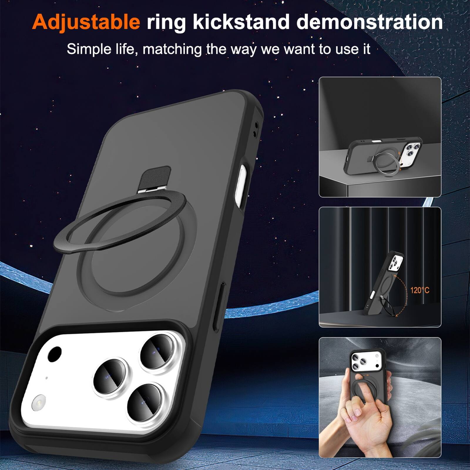 Adjustable ring kickstand demonstration  
Simple life, matching the way we want to use it  
120°