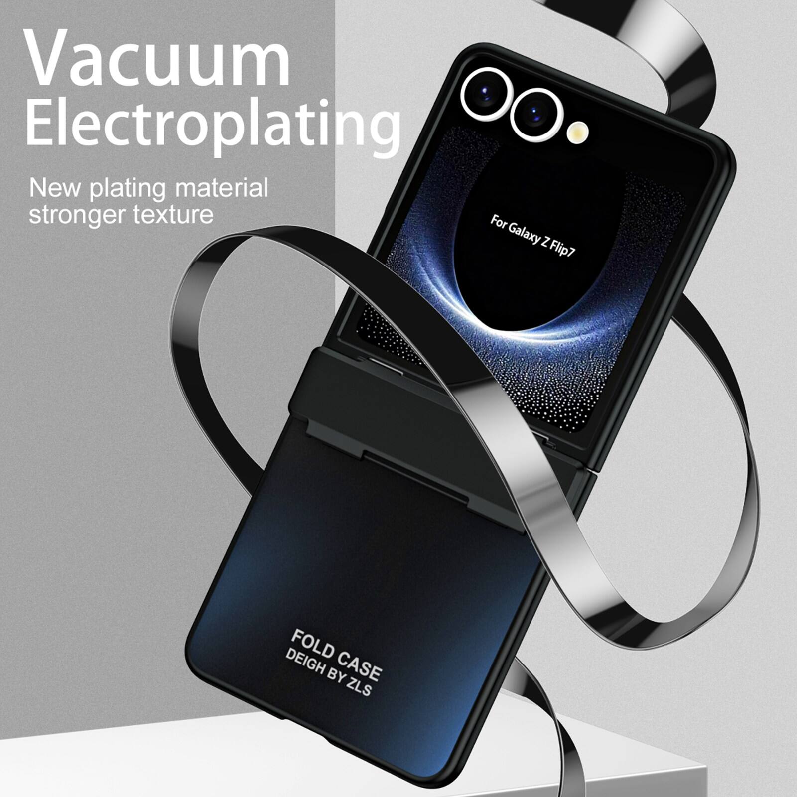 Vacuum Electroplating  
New plating material stronger texture  
For Galaxy Z Flip7  
FOLD CASE  
DEIGH BY ZLS