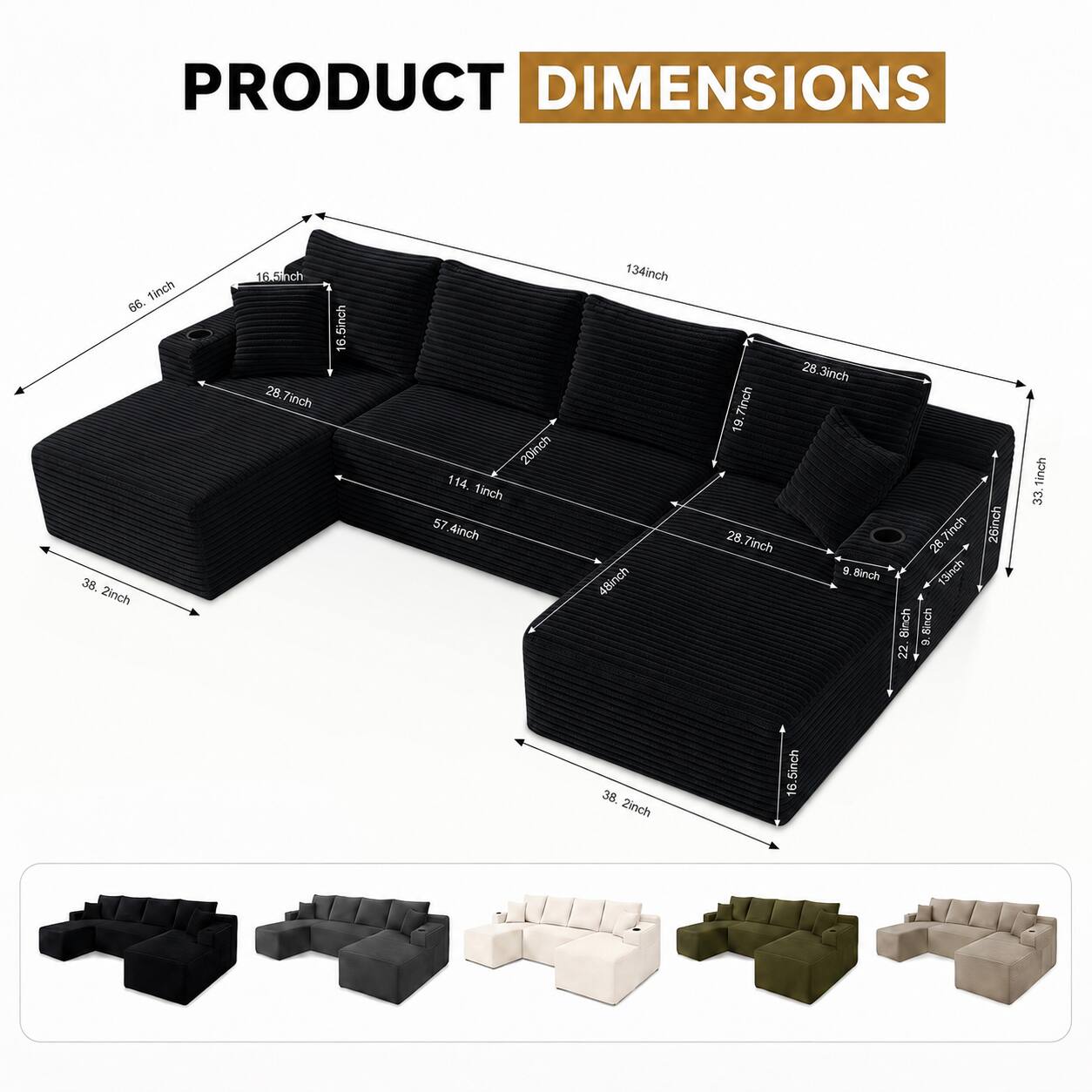 PRODUCT DIMENSIONS

- 65.1 inch
- 38.2 inch
- 10.5 inch
- 28.7 inch
- 16.5 inch
- 16 inch
- 20 inch
- 114.1 inch
- 57.4 inch
- 48 inch
- 7 inch
- 19 inch
- 28.3 inch
- 28.7 inch
- 3 inch
- 13 inch
- 22 inch
- 25 inch
- 13 inch
- 33 inch
- 38.2 inch