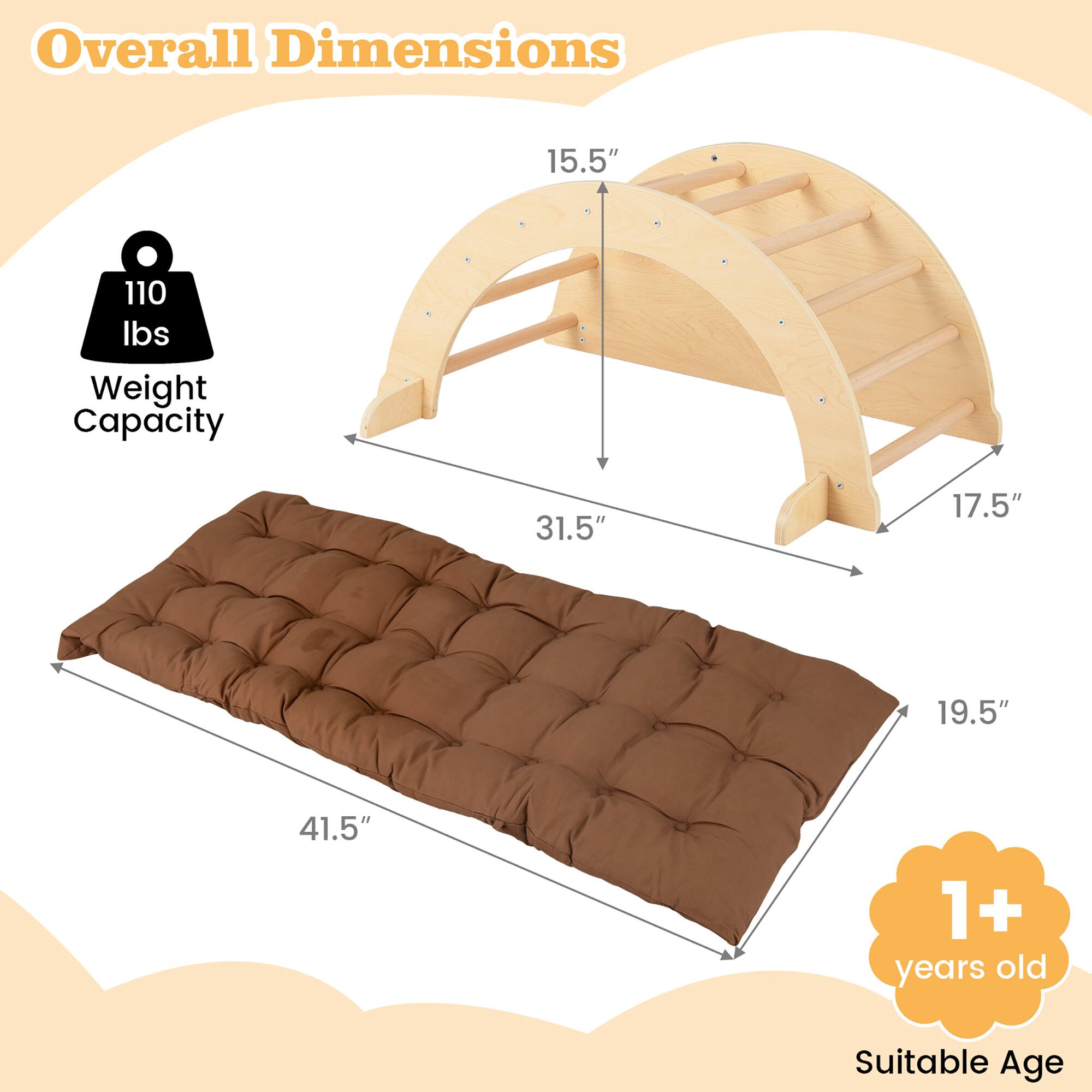 Overall Dimensions: 15.5" x 31.5" x 17.5" x 19.5" x 41.5"  
Weight Capacity: 110 lbs  
Suitable Age: 1+ years old