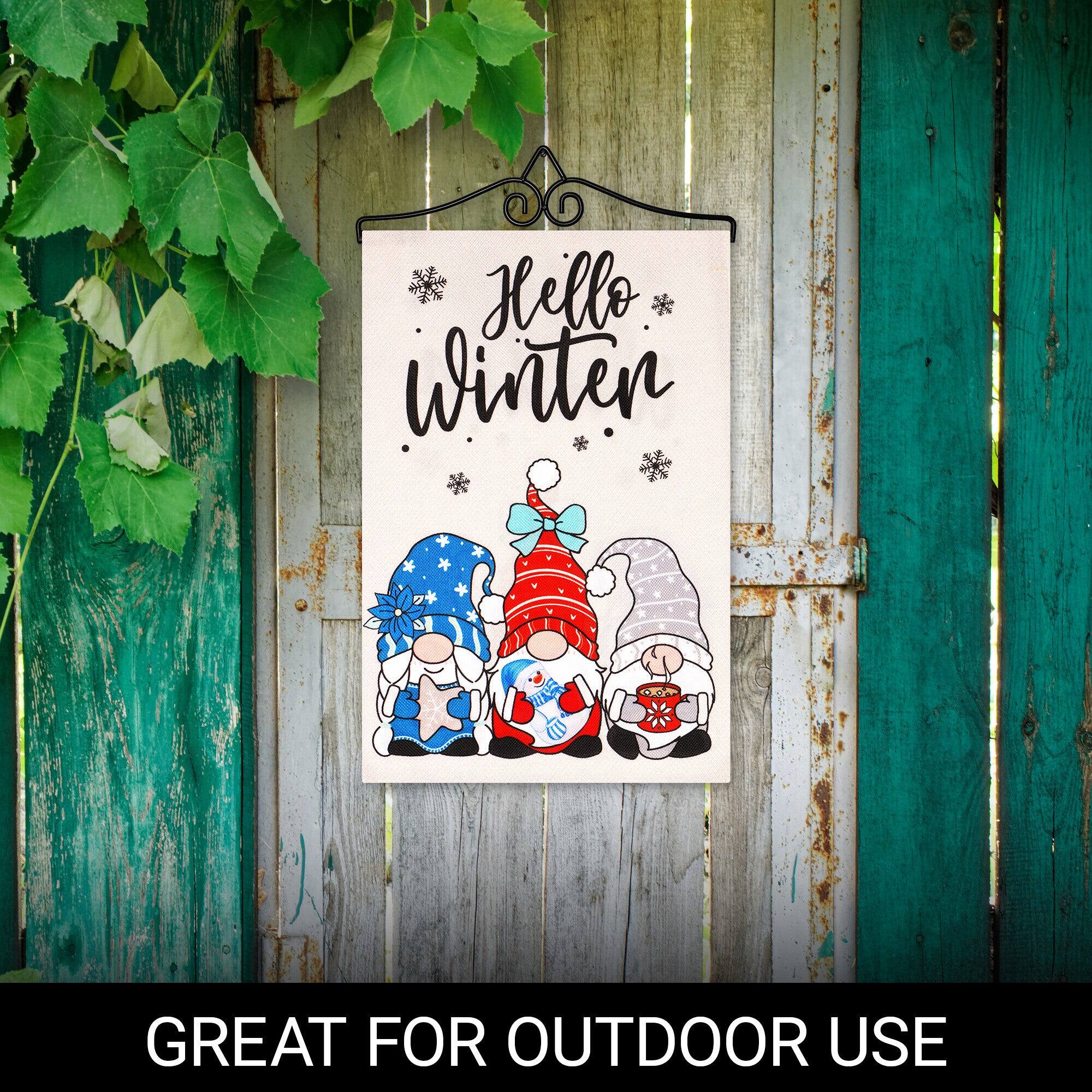 Hello Winter  
GREAT FOR OUTDOOR USE