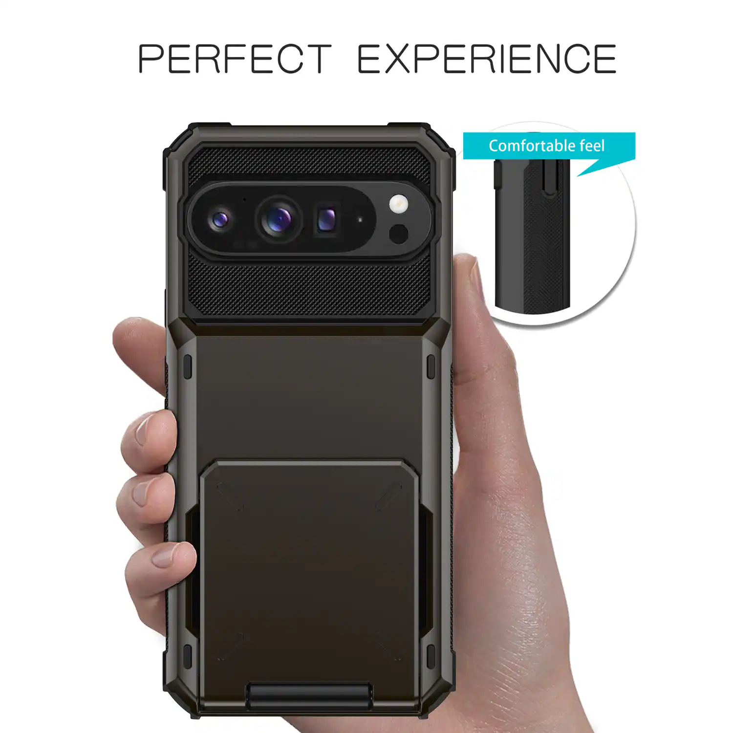 PERFECT EXPERIENCE  
Comfortable feel