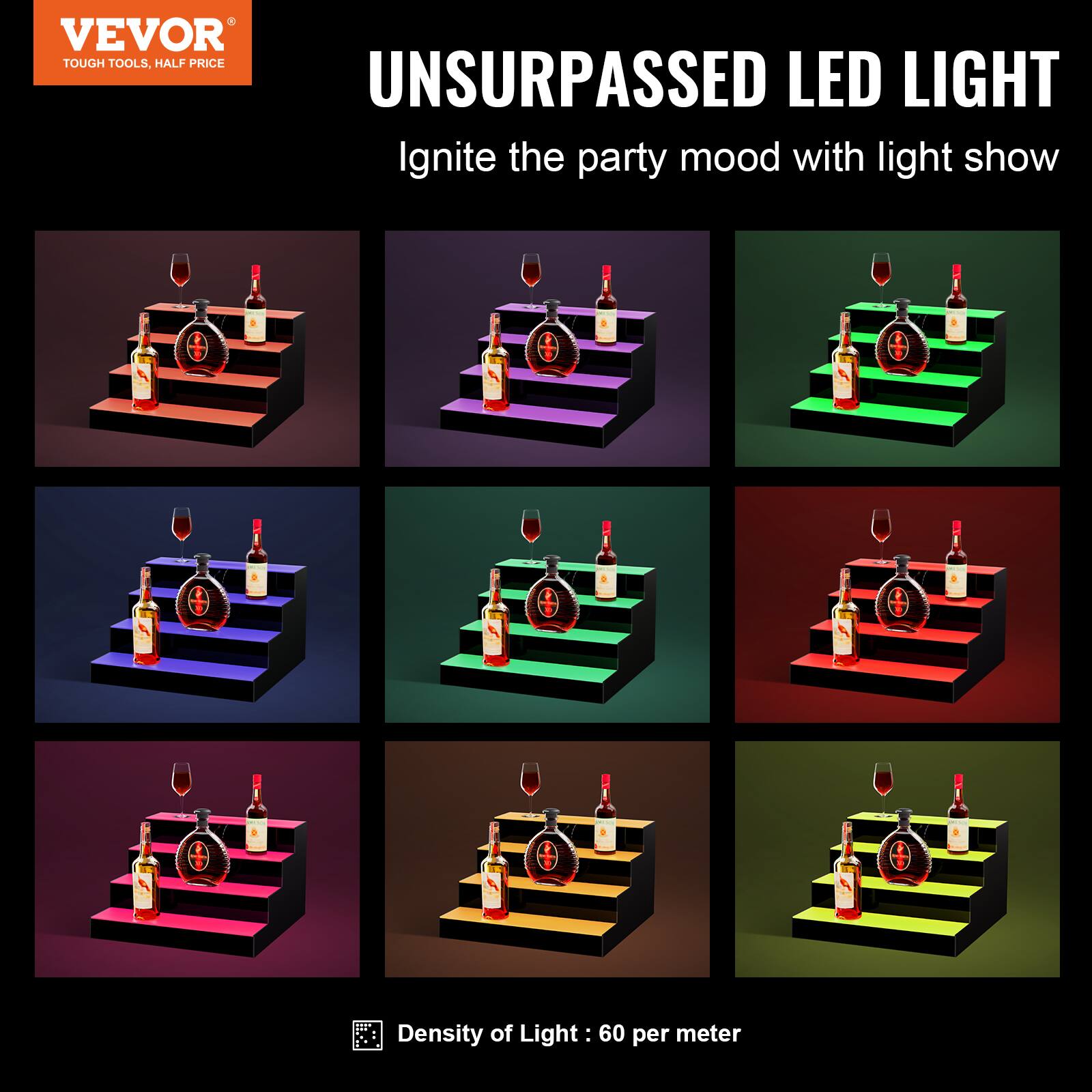 VEVOR  
TOUGH TOOLS, HALF PRICE  

UNSURPASSED LED LIGHT  
Ignite the party mood with light show  

Density of Light: 60 per meter