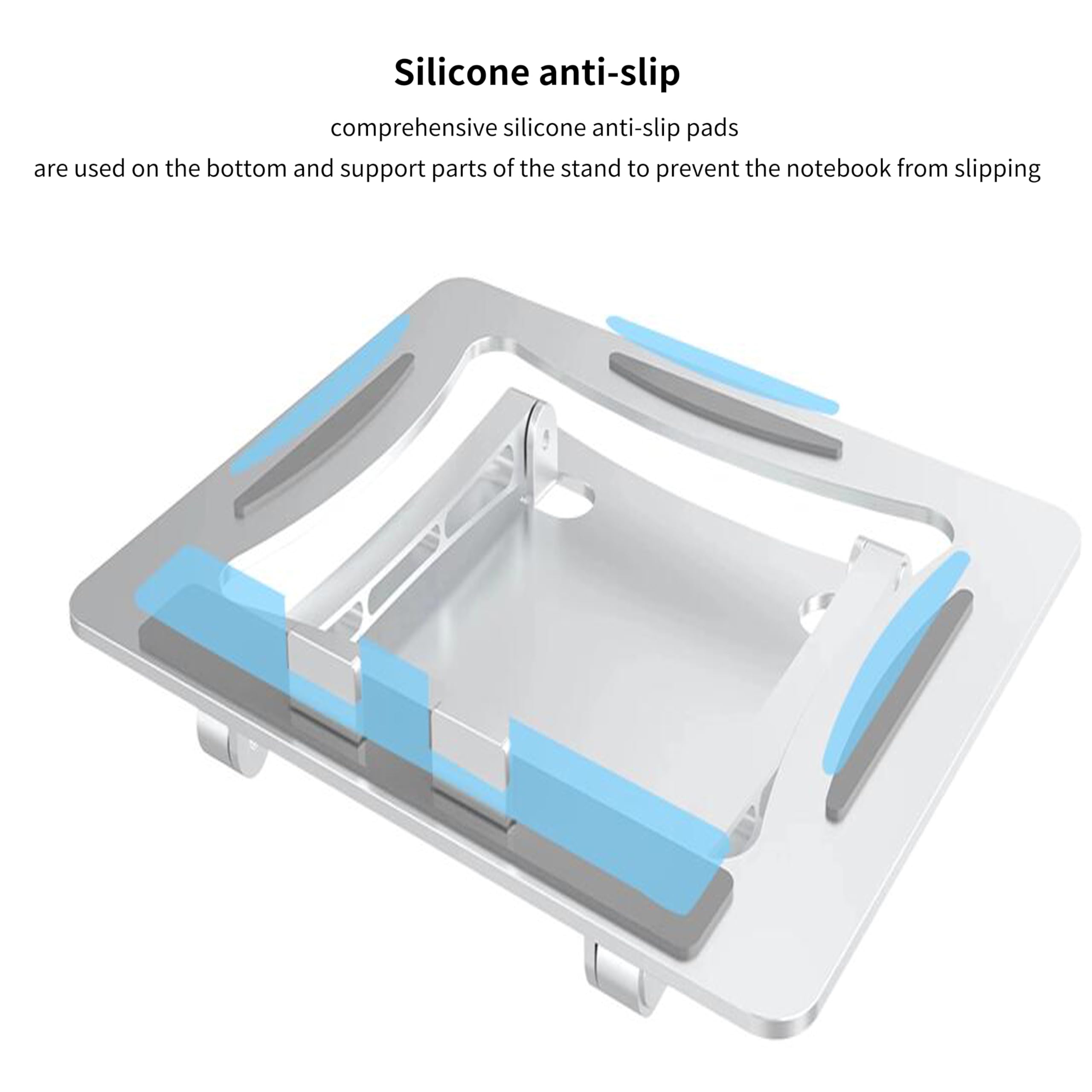 Silicone anti-slip

Comprehensive silicone anti-slip pads are used on the bottom and support parts of the stand to prevent the notebook from slipping.