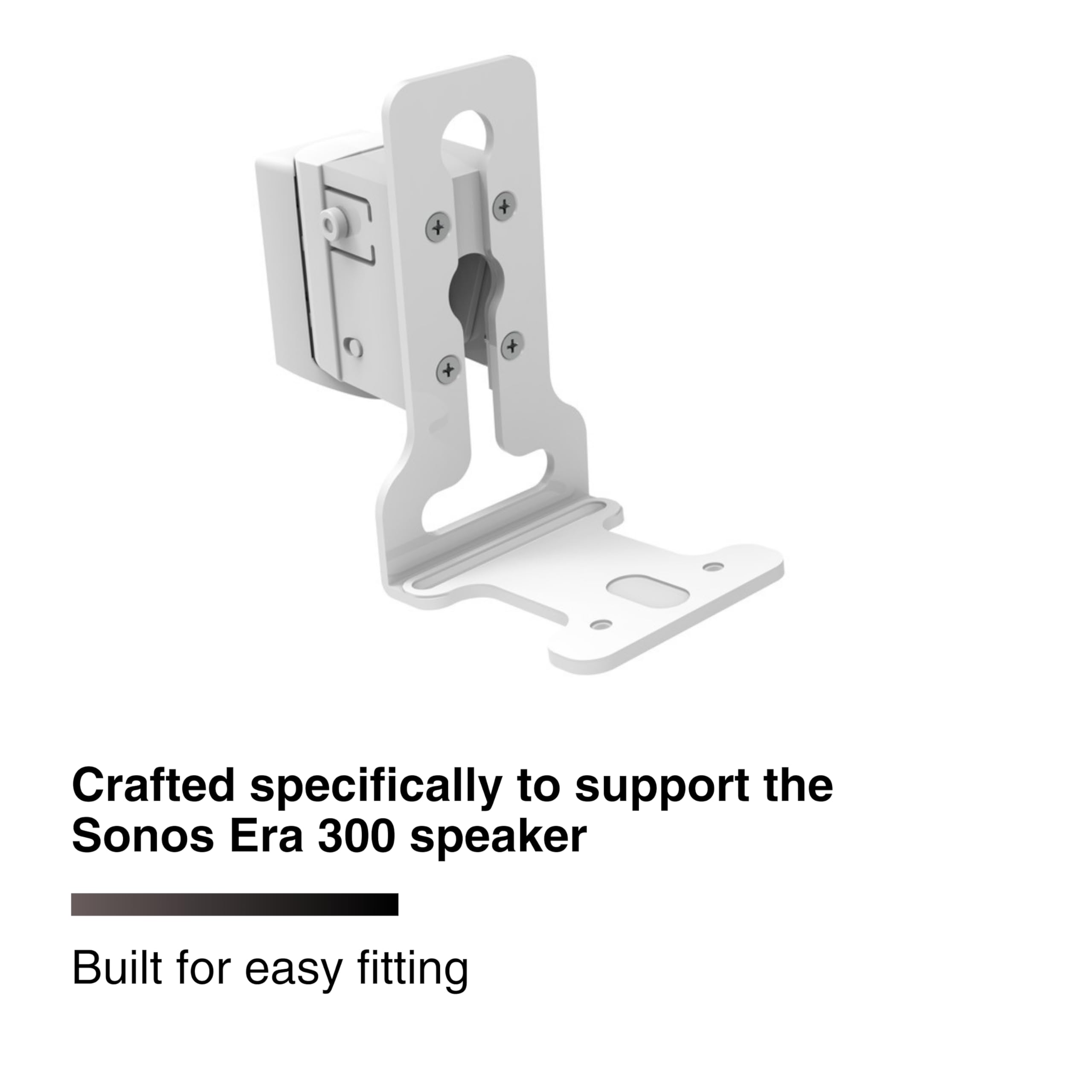 Crafted specifically to support the Sonos Era 300 speaker  
Built for easy fitting