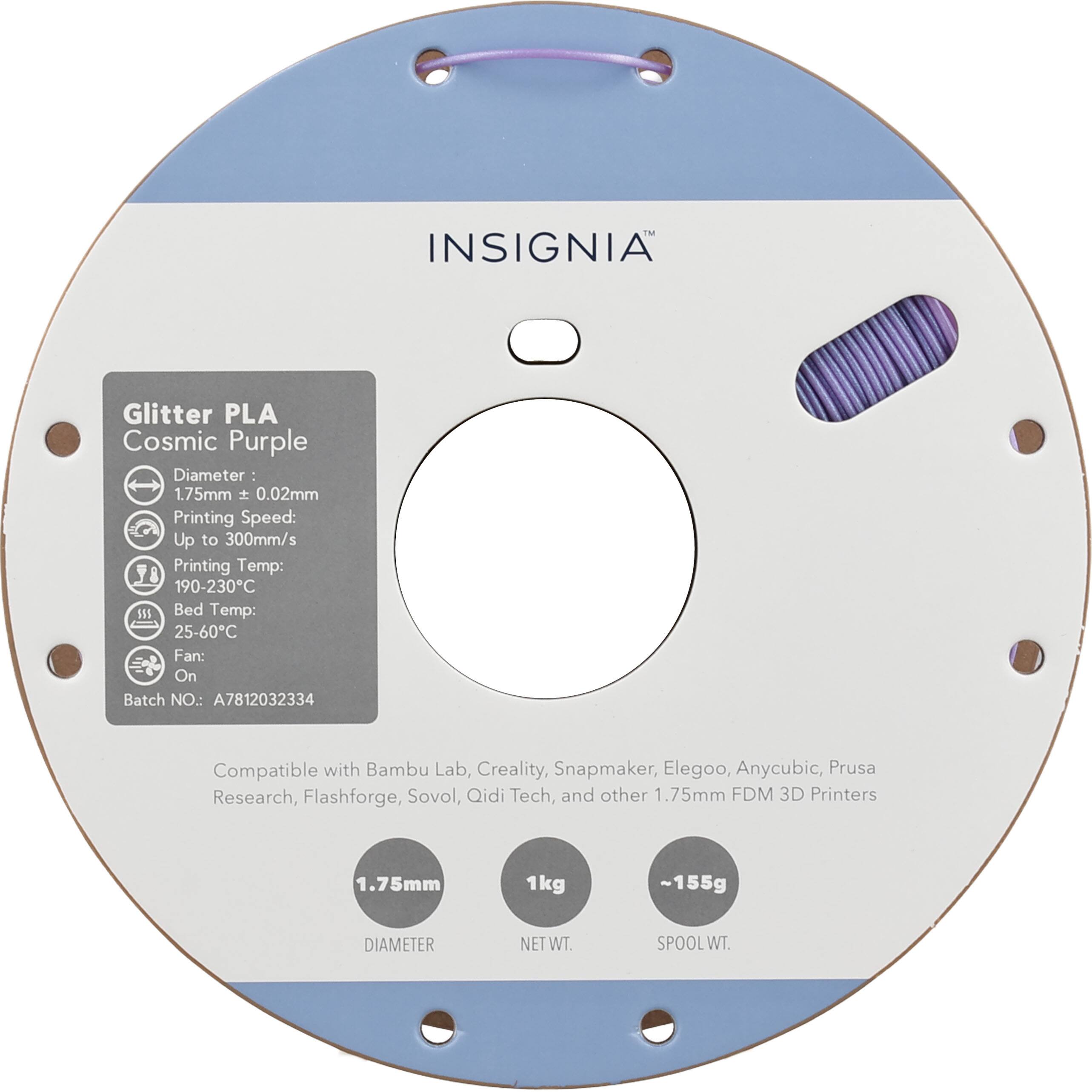 INSIGNIA Glitter PLA Cosmic Purple  
Diameter: 1.75mm ± 0.02mm  
Printing Speed: Up to 300mm/s  
Printing Temp: 190-230°C  
Bed Temp: 25-60°C  
Fan: On  
Batch NO.: A7812032334  

Compatible with Bambu Lab, Creality, Snapmaker, Elegoo, Anycubic, Prusa Research, Flashforge, Sovol, Qidi Tech, and other 1.75mm FDM 3D Printers  

1.75mm  
1kg  
~155g  

DIAMETER  
NET WT.  
SPOOL WT.