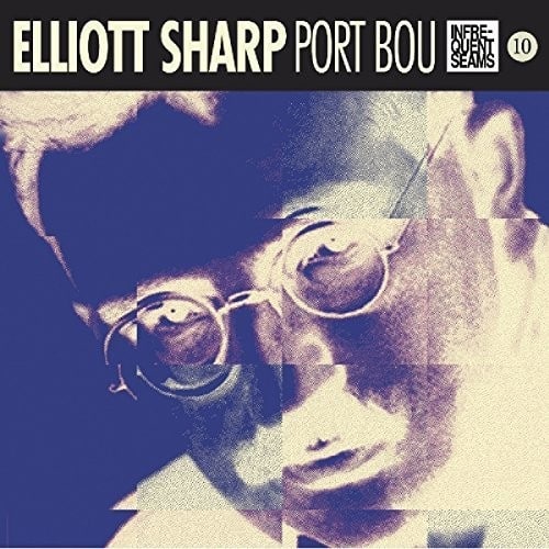 Elliott Sharp - Port Bou   - COMPACT DISCS [CD] price history on PriceWatchPro