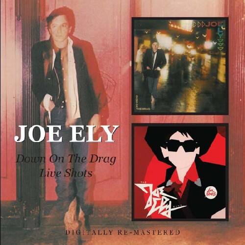 JOE ELY  
Down On The Drag  
Live Shots  

DIGITALLY RE-MASTERED