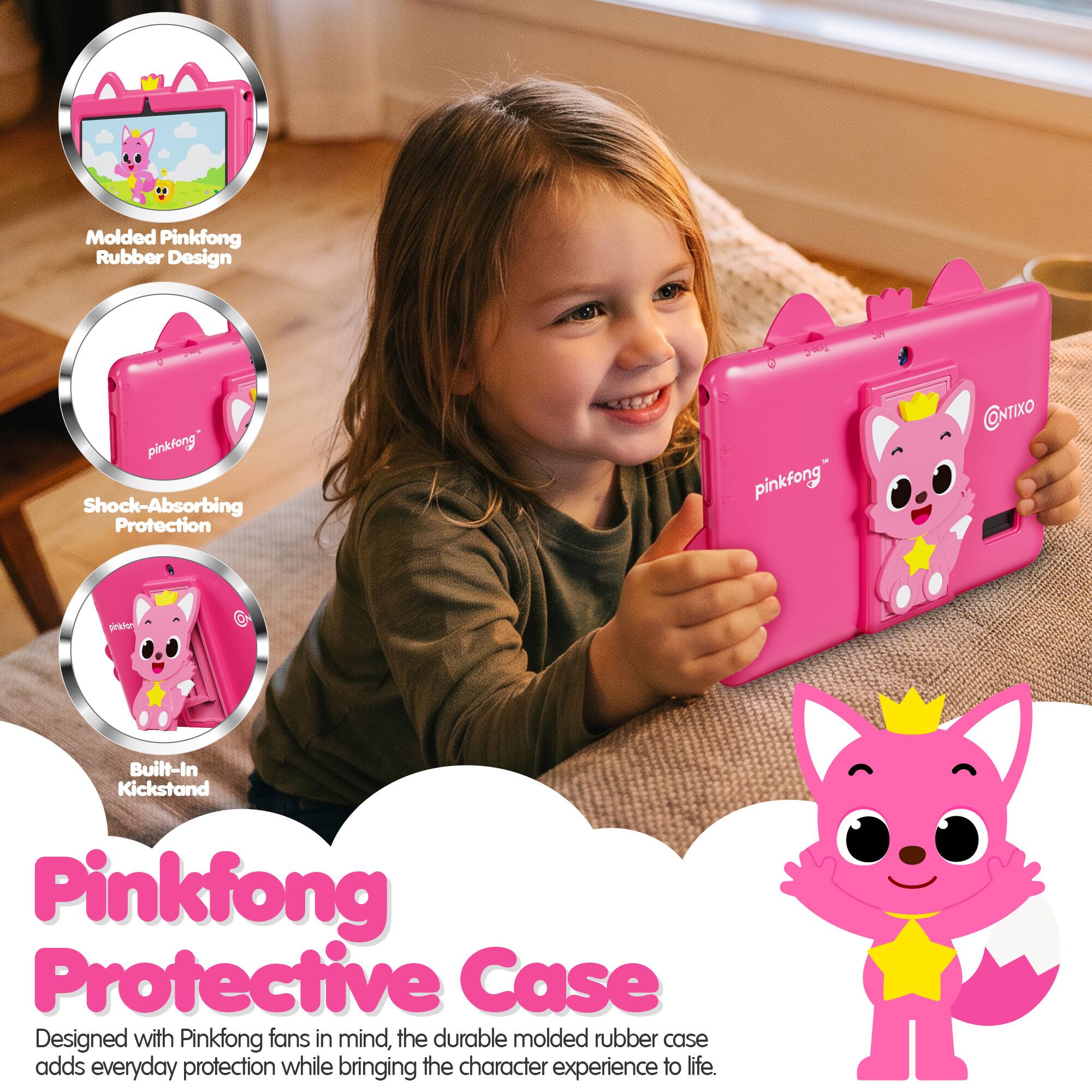 Molded Pinkfong Rubber Design  
pinkfong Shock-Absorbing Protection  
pinkfong ONTIXO  
Built-In Kickstand  

Pinkfong Protective Case  
Designed with Pinkfong fans in mind, the durable molded rubber case adds everyday protection while bringing the character experience to life.