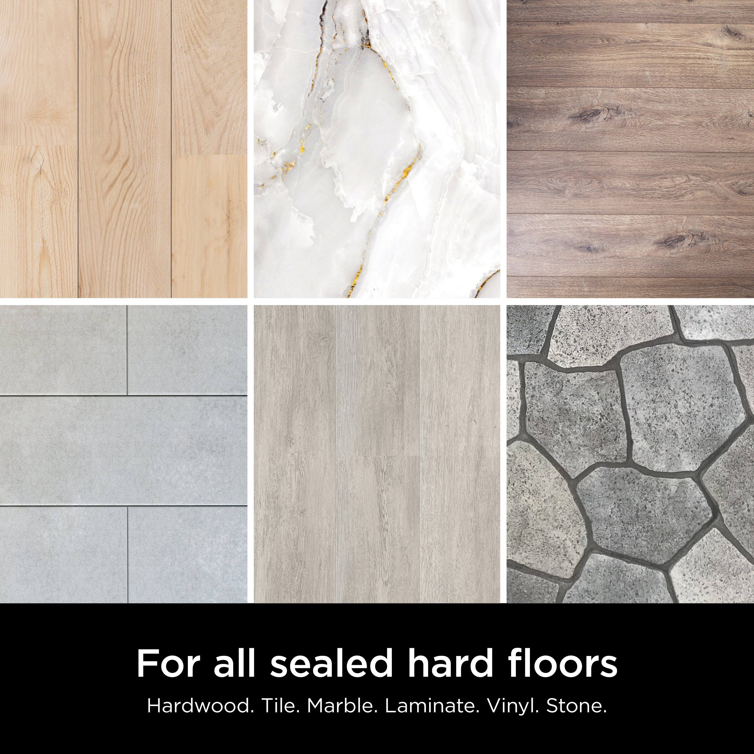 For all sealed hard floors: Hardwood, Tile, Marble, Laminate, Vinyl, Stone.