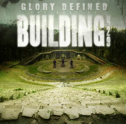 GLORY DEFINED
THE BEST OF
BUILDING 29