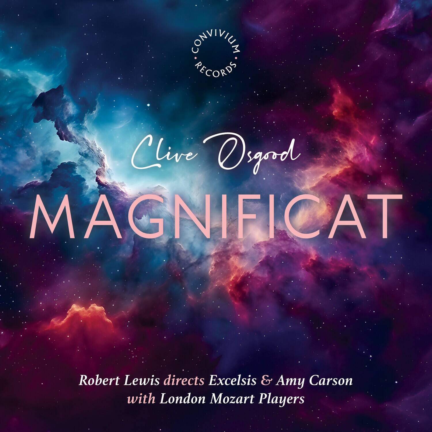 Clive Osgood  
MAGNIFICAT  

Robert Lewis directs Excelsis & Amy Carson with London Mozart Players  

CONVIVIUM RECORDS
