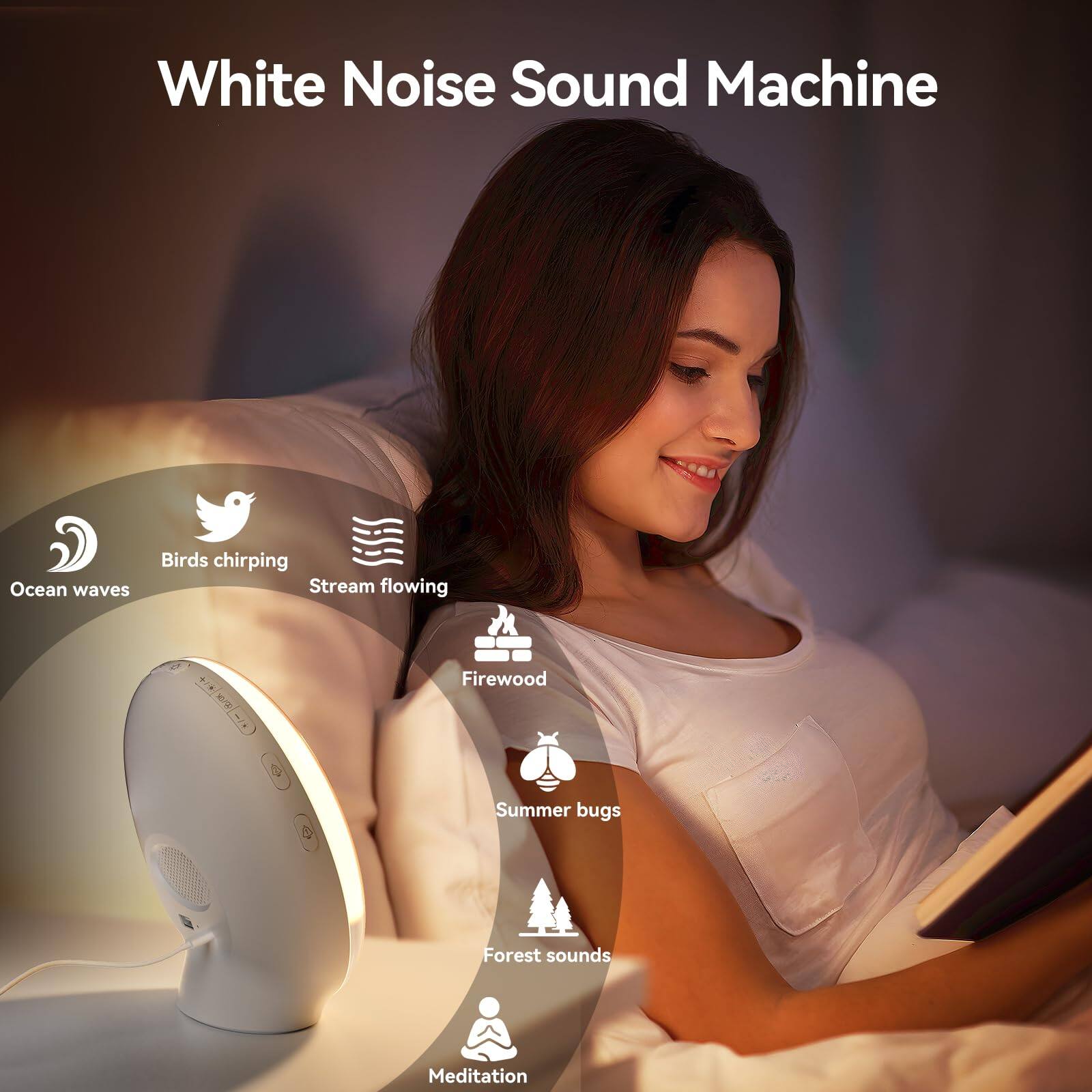 White Noise Sound Machine

- Ocean waves
- Birds chirping
- Stream flowing
- Firewood
- Summer bugs
- Forest sounds
- Meditation