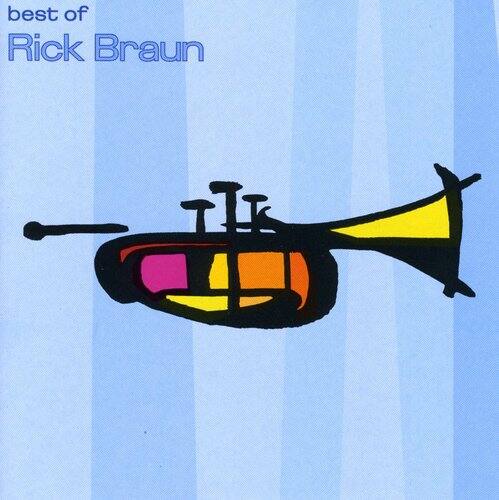 Rick Braun - Best of Braun   - COMPACT DISCS [CD]