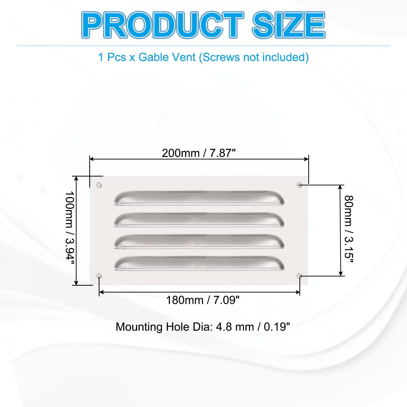 PRODUCT SIZE  
1 Pcs x Gable Vent (Screws not included)  

- 200mm / 7.87"  
- 100mm / 3.94"  
- 80mm / 3.15"  
- 180mm / 7.09"  

Mounting Hole Dia: 4.8 mm / 0.19"