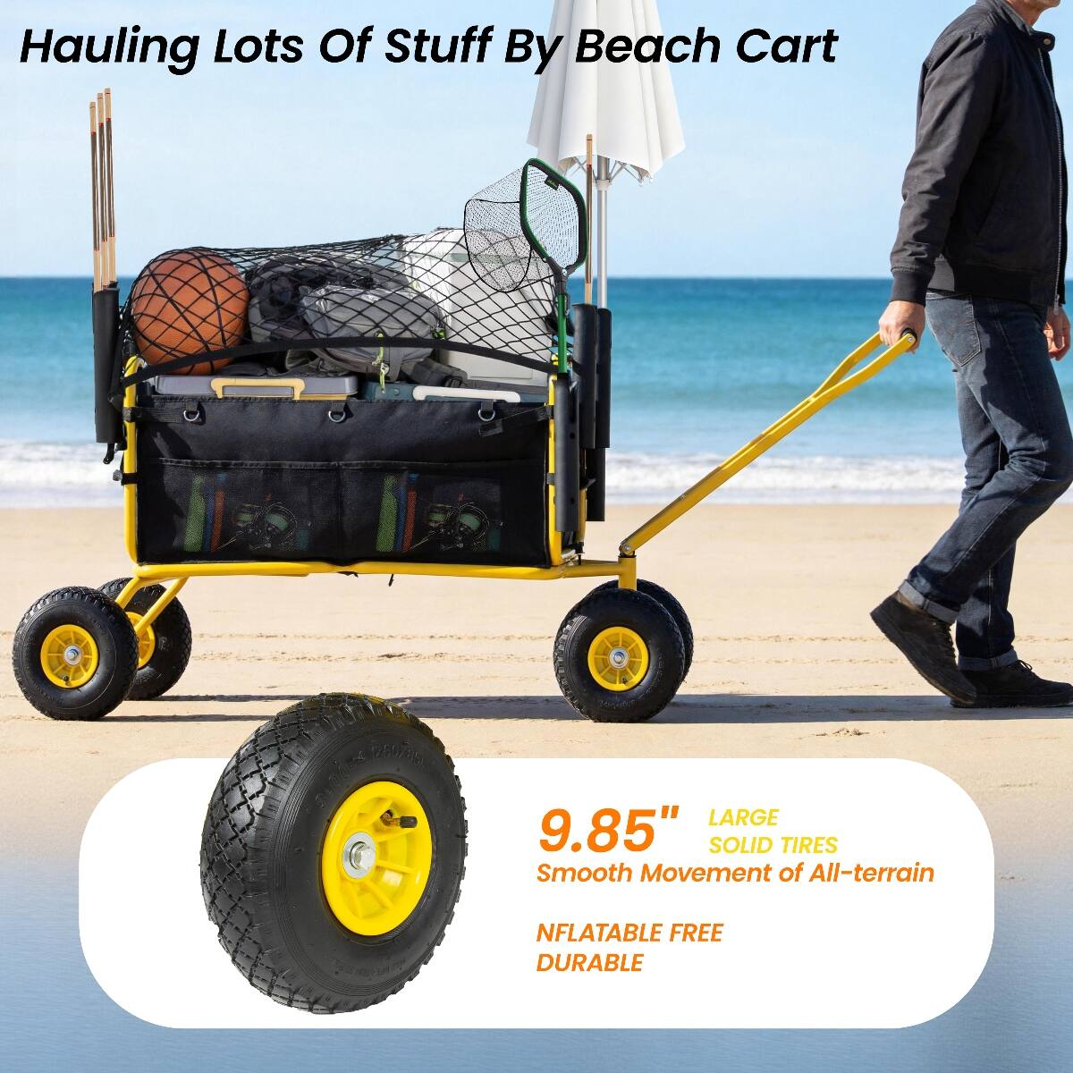 Hauling Lots Of Stuff By Beach Cart

LARGE 9.85" SOLID TIRES
Smooth Movement of All-terrain
INFLATABLE FREE
DURABLE