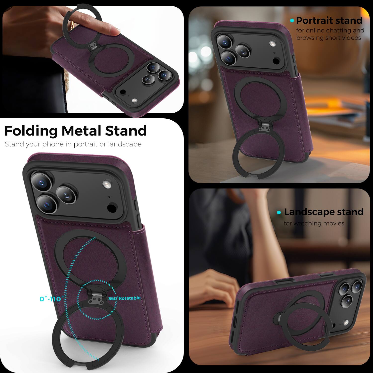 Folding Metal Stand  
Stand your phone in portrait or landscape

- Portrait stand for online chatting and browsing short videos
- Landscape stand for watching movies

0°-170° 360° Rotatable