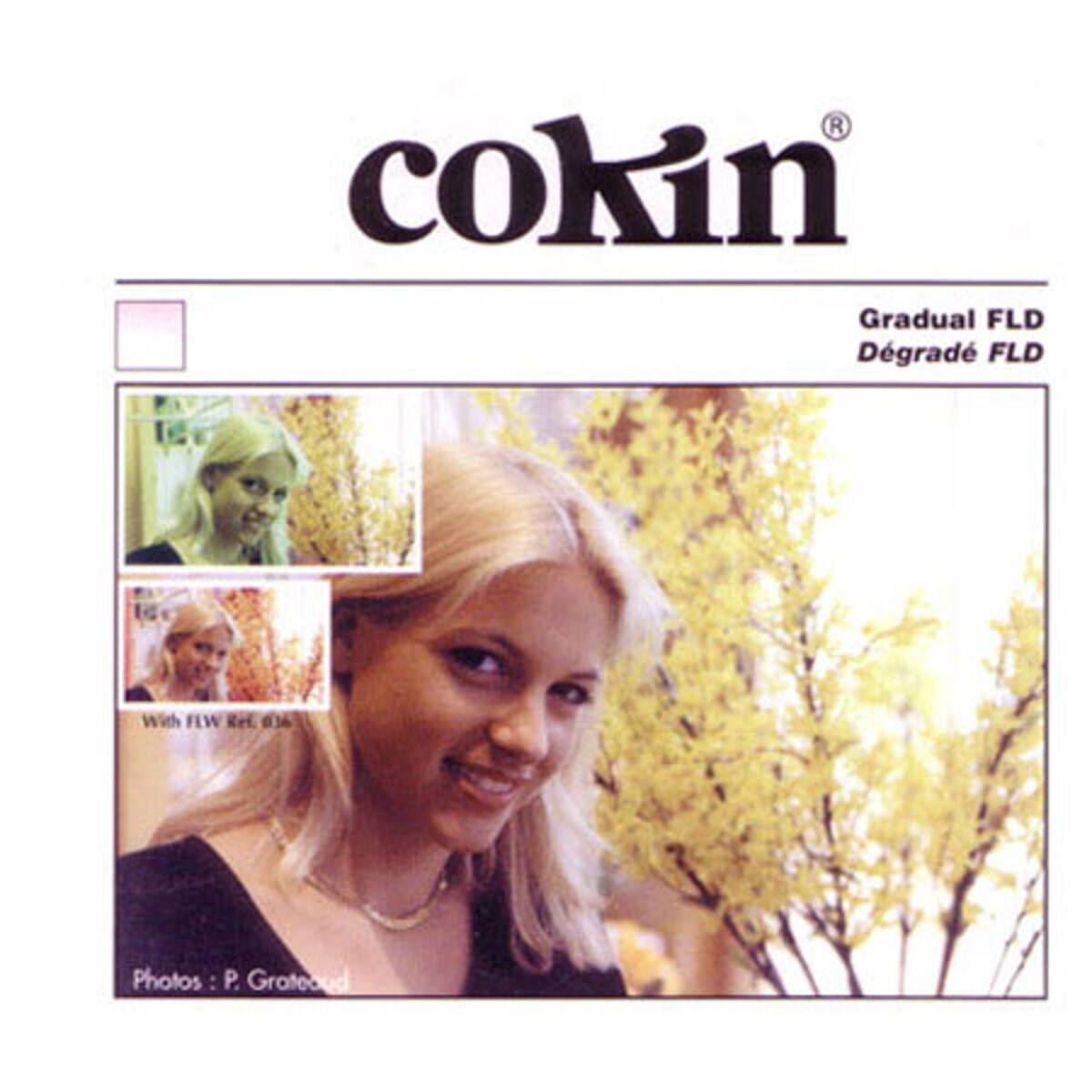 Cokin®  
Gradual FLD  
Degrade FLD  
With FLD Ref.  
Photos: P. Grateaud