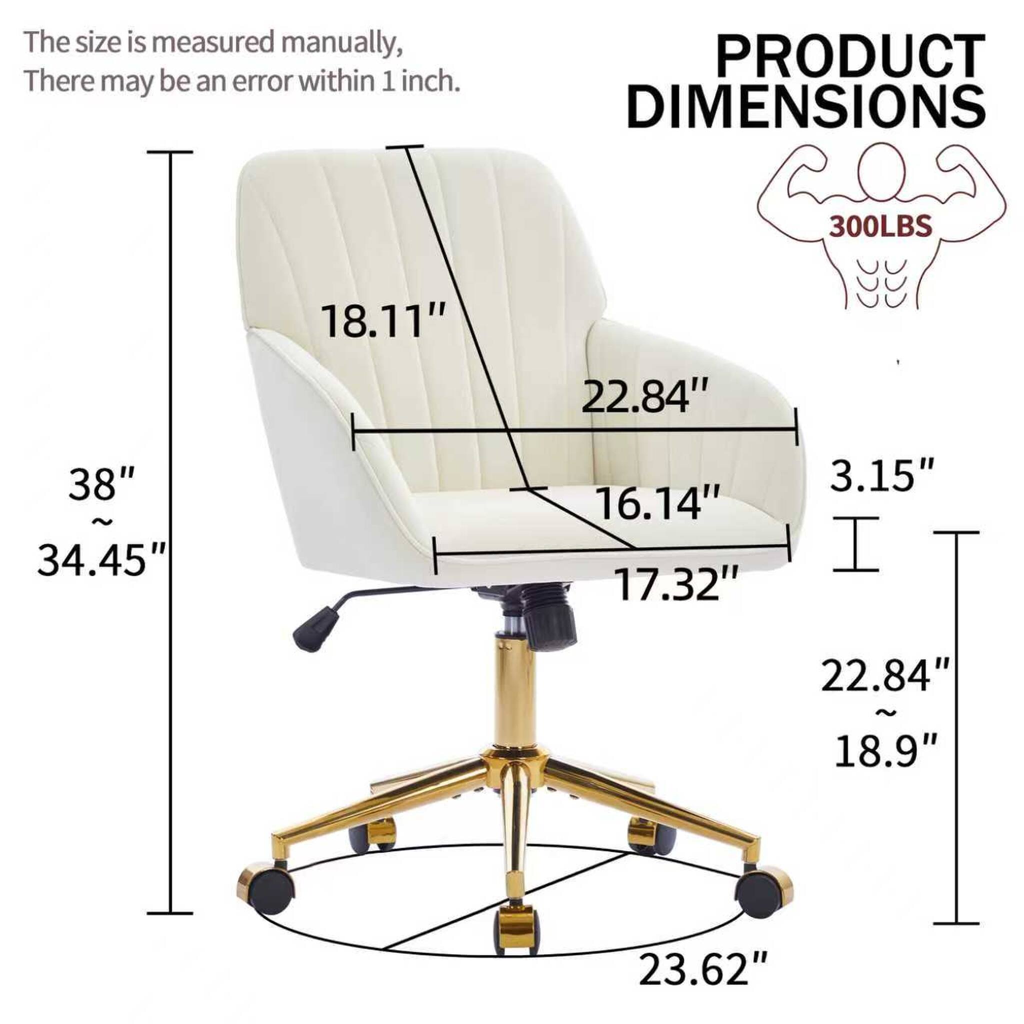 The size is measured manually, there may be an error within 1 inch.  
PRODUCT DIMENSIONS  
300LBS  
18.11"  
22.84"  
38" ~ 34.45"  
16.14"  
17.32"  
3.15"  
22.84" ~ 18.9"  
23.62"