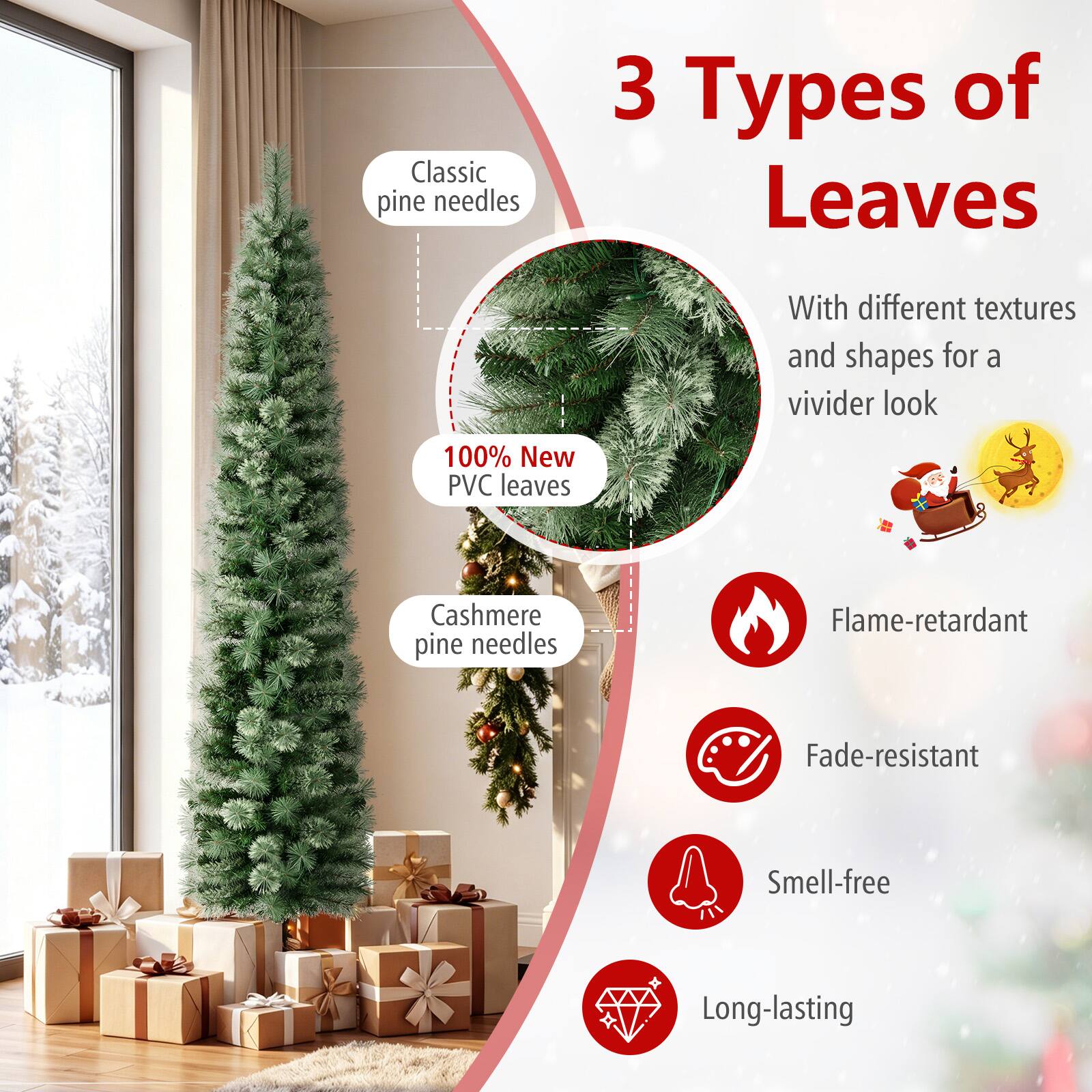 Classic pine needles

3 Types of Leaves
With different textures and shapes for a vivid look

100% New PVC leaves

Cashmere pine needles

Flame-retardant
Fade-resistant
Smell-free
Long-lasting