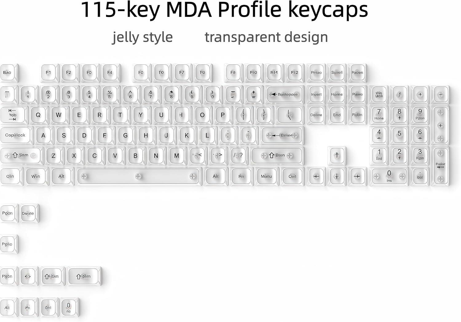 115-key MDA Profile keycaps jelly style transparent design

BaO F1 F2 F3 F4 F5 F6 F7 F8 F9 F10 F11 F12

1 2 3 4 5 6 7 8 9 0

Q W E R T Y U I O P

A S D F G H J K L

Z X C V B N M

Copilot

K Yob

Win Ait

Home End

Poon Doine

Pgbn

Ali

Ooil

Poon

Pgbn

Ooil

Poon

Pgbn

Ooil

Poon

Pgbn

Ooil

Poon

Pgbn

Ooil

Poon

Pgbn

Ooil

Poon

Pgbn

Ooil

Poon

Pgbn

Ooil

Poon

Pgbn

Ooil

Poon

Pgbn

Ooil

Poon

Pgbn

Ooil

Poon

Pgbn

Ooil

Poon

Pgbn

Ooil

Poon

Pgbn

Ooil

Poon

Pgb