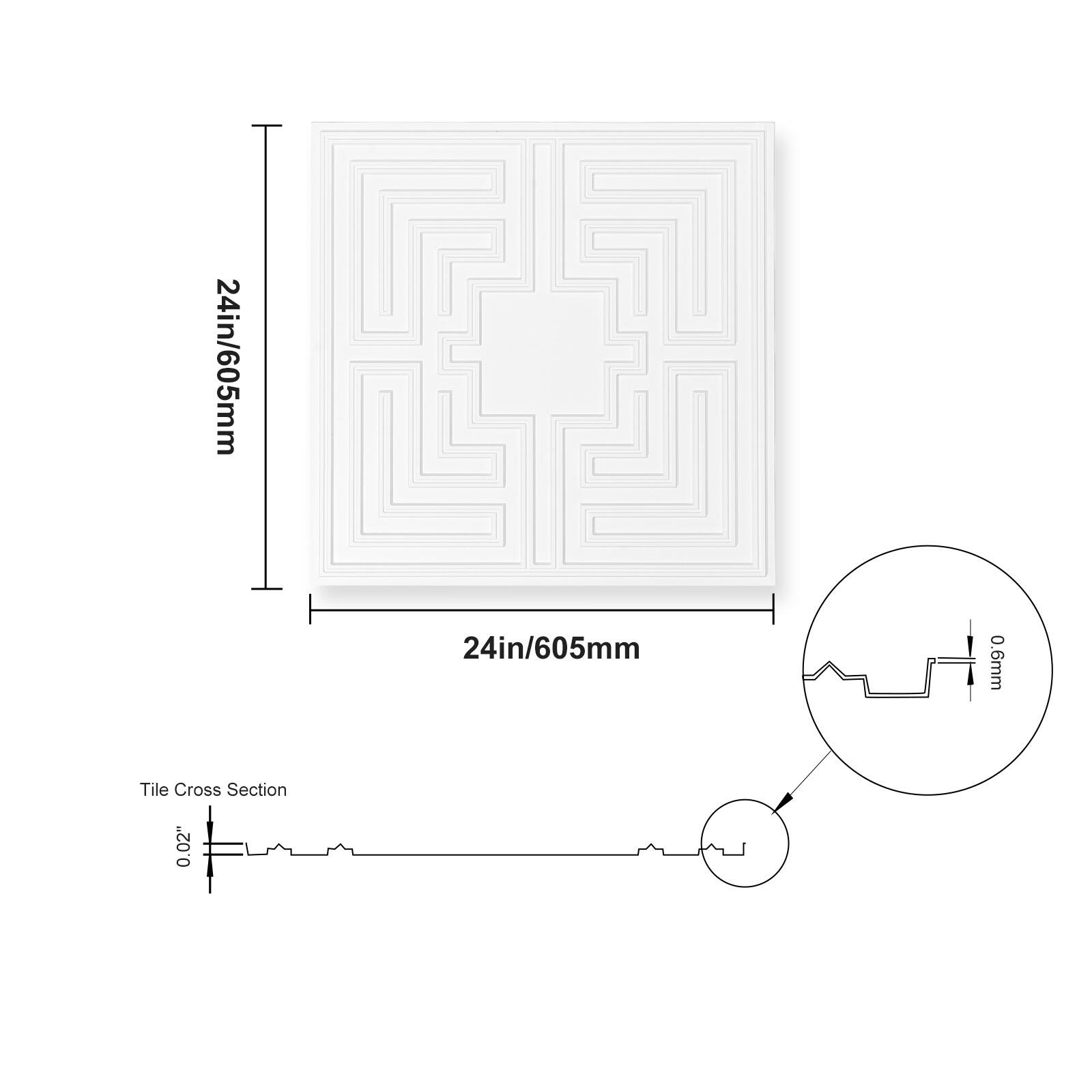 24in/605mm  
24in/605mm  
0.6mm Tile Cross Section  
0.02"