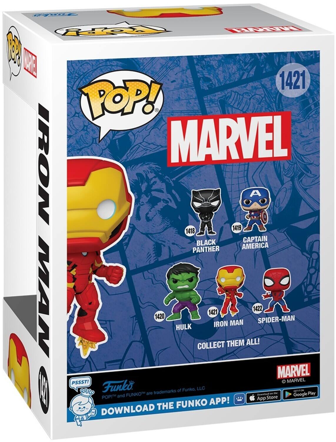 POP! MARVEL 1421 IRON MAN 1418 BLACK PANTHER 1419 CAPTAIN AMERICA 1420 HULK 1421 IRON MAN 1422 SPIDER-MAN COLLECT THEM ALL! PSSST! MARVEL I aR Funko trademarks of Funko, LLC FUNKO are Download an te Play POPM and Store Google APP! THE FUNKO DOWNLOAD