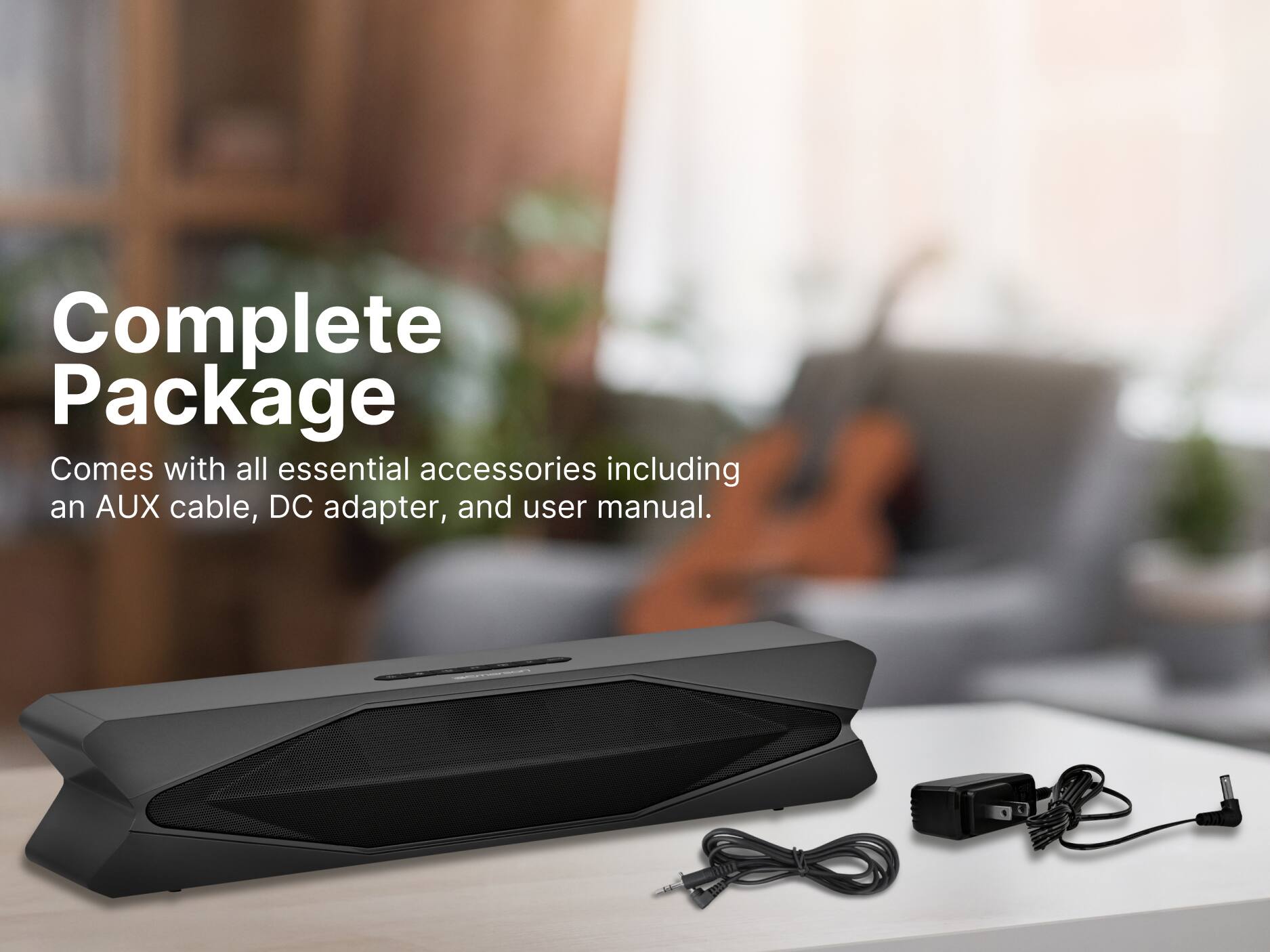 Complete Package
Comes with all essential accessories including an AUX cable, DC adapter, and user manual.