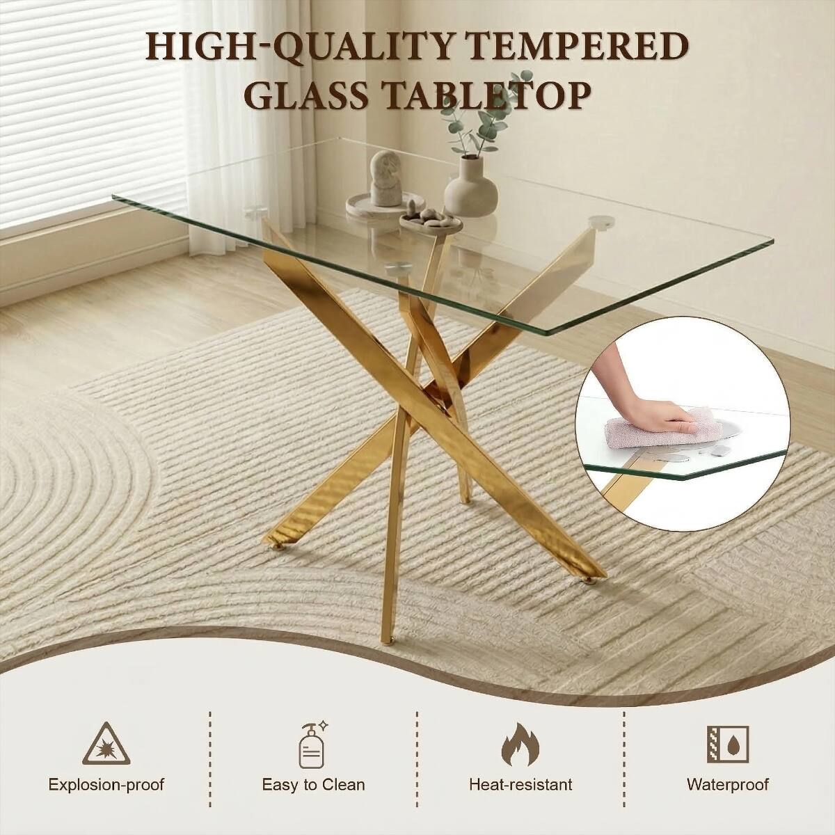 HIGH-QUALITY TEMPERED GLASS TABLETOP

- Explosion-proof
- Easy to Clean
- Heat-resistant
- Waterproof