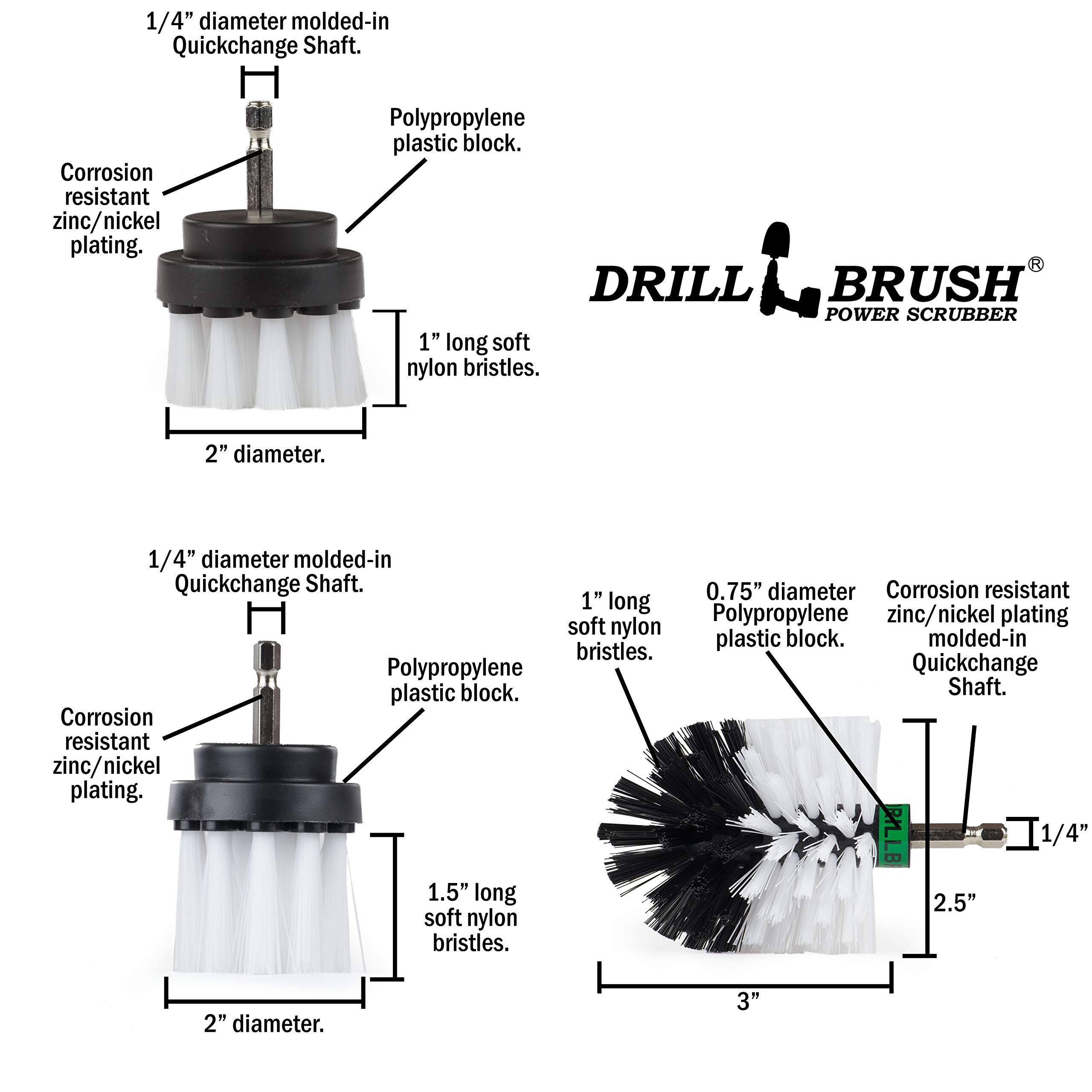 1/4" diameter molded-in Quickchange Shaft. Corrosion resistant zinc/nickel plating. Polypropylene plastic block. DRILL BRUSH POWER SCRUBBER 1" long soft nylon bristles. 2" diameter. 1/4" diameter molded-in Quickchange Shaft. 0.75" diameter Corrosion resistant 1" long soft Polypropylene zinc/nickel plating nylon block. molded-in bristles. plastic Polypropylene Quickchange plastic block. Shaft. Corrosion resistant zinc/nickel plating. BILLB 1/4" 1.5" long 2.5" soft nylon bristles. 2" diameter. 3"
