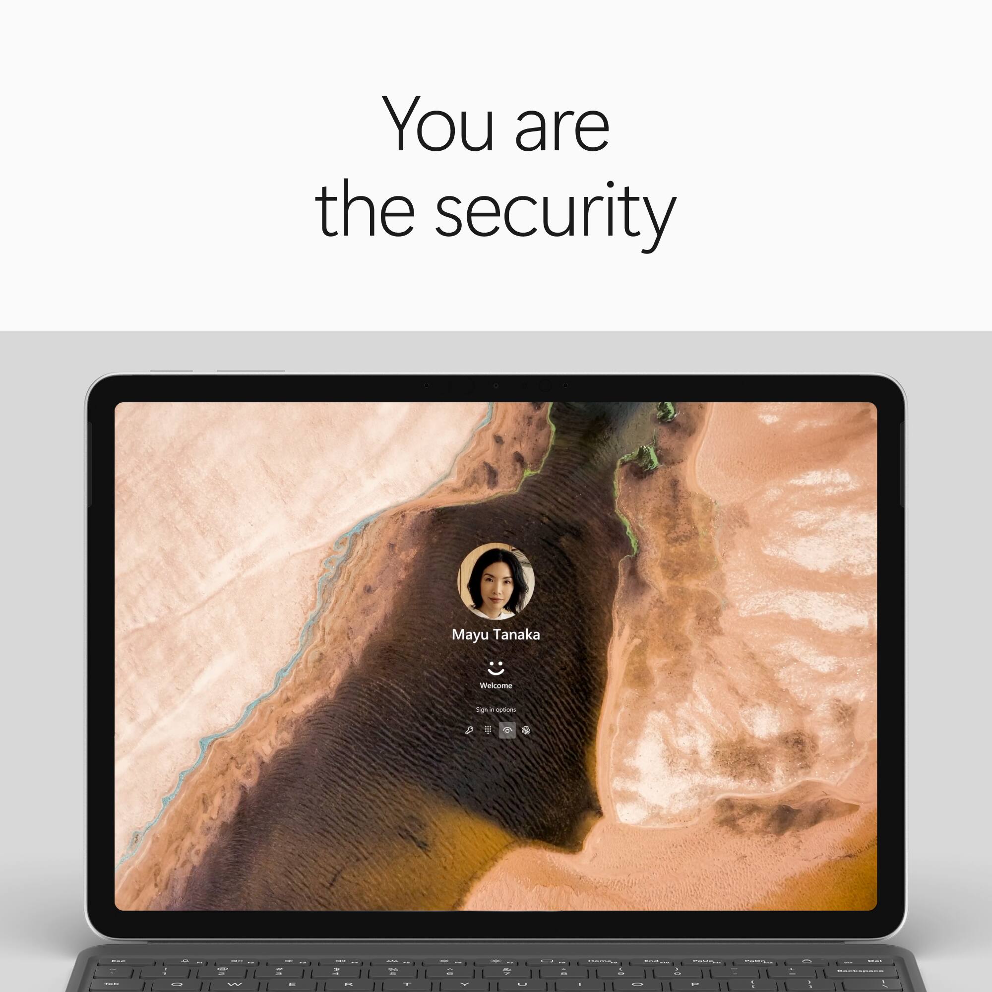 You are the security

Mayu Tanaka

Welcome

Sign in

Options