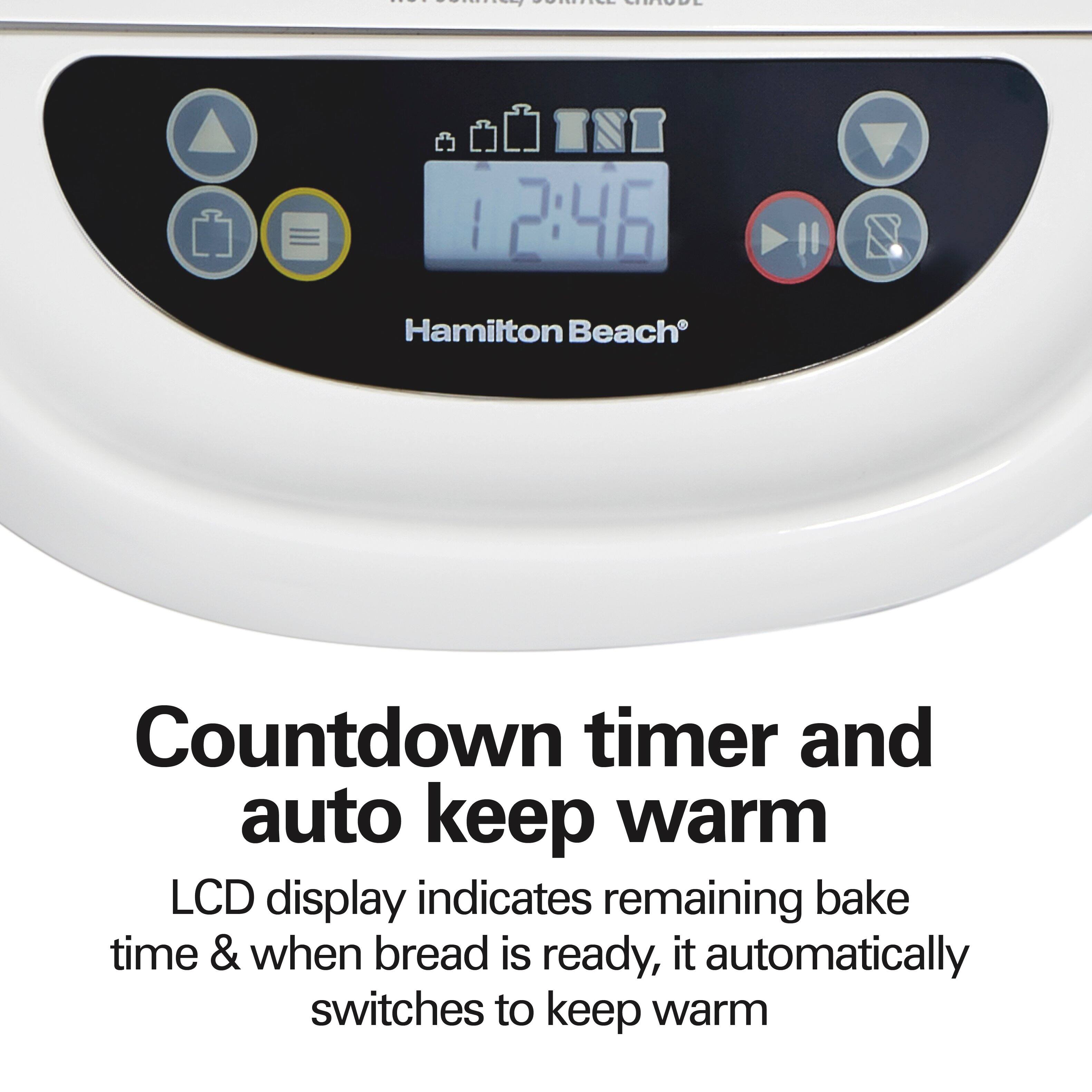 COMICS CHAUDE commy

Hamilton Beach

Countdown timer and auto keep warm LCD display indicates remaining bake time & when bread is ready, it automatically switches to keep warm