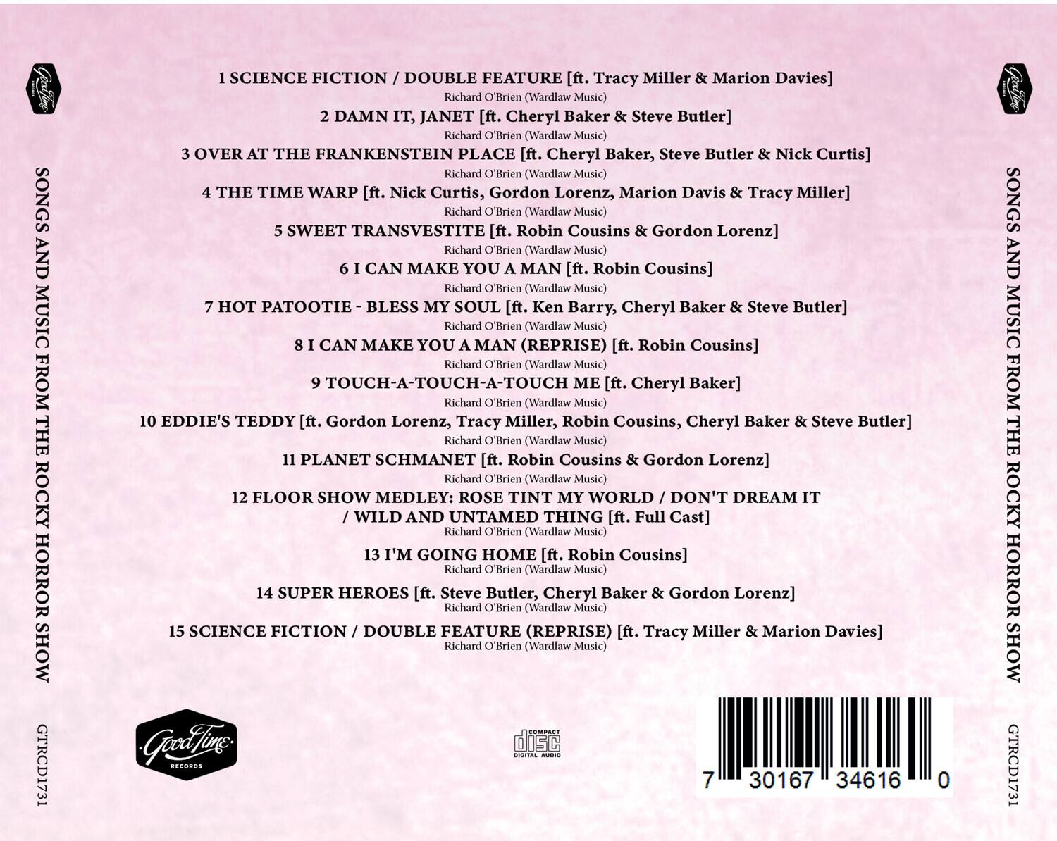 Sure, here is the corrected and grouped text:

---

**Songs and Music from The Rocky Horror Show**

1. **Science Fiction / Double Feature** [ft. Tracy Miller & Marion Davies]  
   Richard O'Brien (Wardlaw Music)

2. **Damn Janet** [ft. Cheryl Baker & Steve Butler]  
   Richard O'Brien (Wardlaw Music)

3. **Over at the Frankenstein Place** [ft. Cheryl Baker, Steve Butler & Nick Curtis]  
   Richard O'Brien (Wardlaw Music)

4. **The Time Warp** [ft. Nick Curtis, Gordon Lorenz, Marion Davies & Tracy Miller]  
   Richard O'Brien (Wardlaw Music)

5. **Sweet Transvestite** [ft. Robin Cousins & Gordon Lorenz]  
   Richard O'Brien (Wardlaw Music)

6. **I Can Make You a Man** [ft. Robin Cousins]  
   Richard O'Brien (Wardlaw Music)

7. **Hot Patootie - Bless My Soul** [ft. Ken Barry, Cheryl Baker & Steve Butler]  
   Richard O'Brien (Wardlaw Music)

8. **I Can Make You a Man (Reprise)** [ft. Robin Cousins]  
   Richard