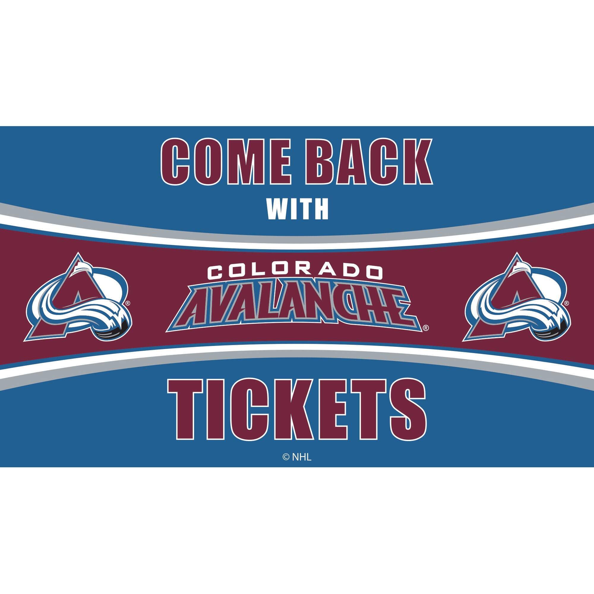 Evergreen Enterprises - Colorado Avalanche 28" x 16" Come Back With Tickets Door Mat - Multicolor