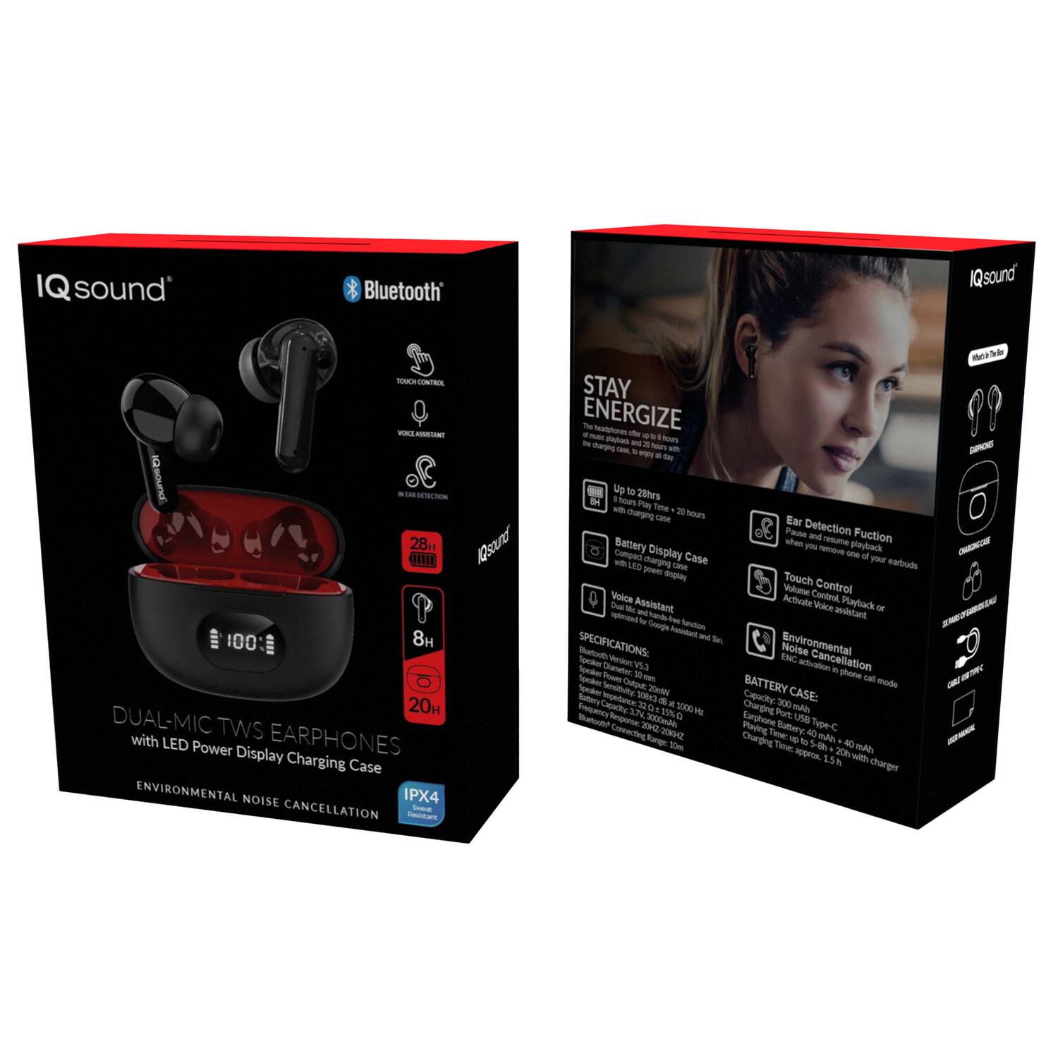 IQ sound Bluetooth IQsound  
- - - ATAN unD - ia 28h Roand CUI 100 8H 20H DUAL-MIC TWS with LED Power Display EARPHONES Charging Case ENVIRONMENTAL NOISE IPX4 CANCELLATION - - STAY ENERGIZE ~ M . -  -  - - fours - terpeg - - - - - . - Up to 28hrs H 1 Sous - E THe charging M hours  Ear ase Detection - Fuction Battery when 1 resume playback - compec Display remove one Case of your - LES charging M eartrade powr dnpy Touch Control Volce Volume Contrul Dus Assistant Aithote Vake Playback - - - INETNO -n Jundete assistant - Aecton Oroogle Aotisters - To SPECIFICATIONS: Batuel Noise Environmental Spcake Verton ENC Cancellation Socaer Daametec EN adiaton . Semdor -c - phore tal made - -t Suda Senotuity Culout 2 BATTERY Suttemry ingetince 103 - Copachy CASE Cenche = D . 20001