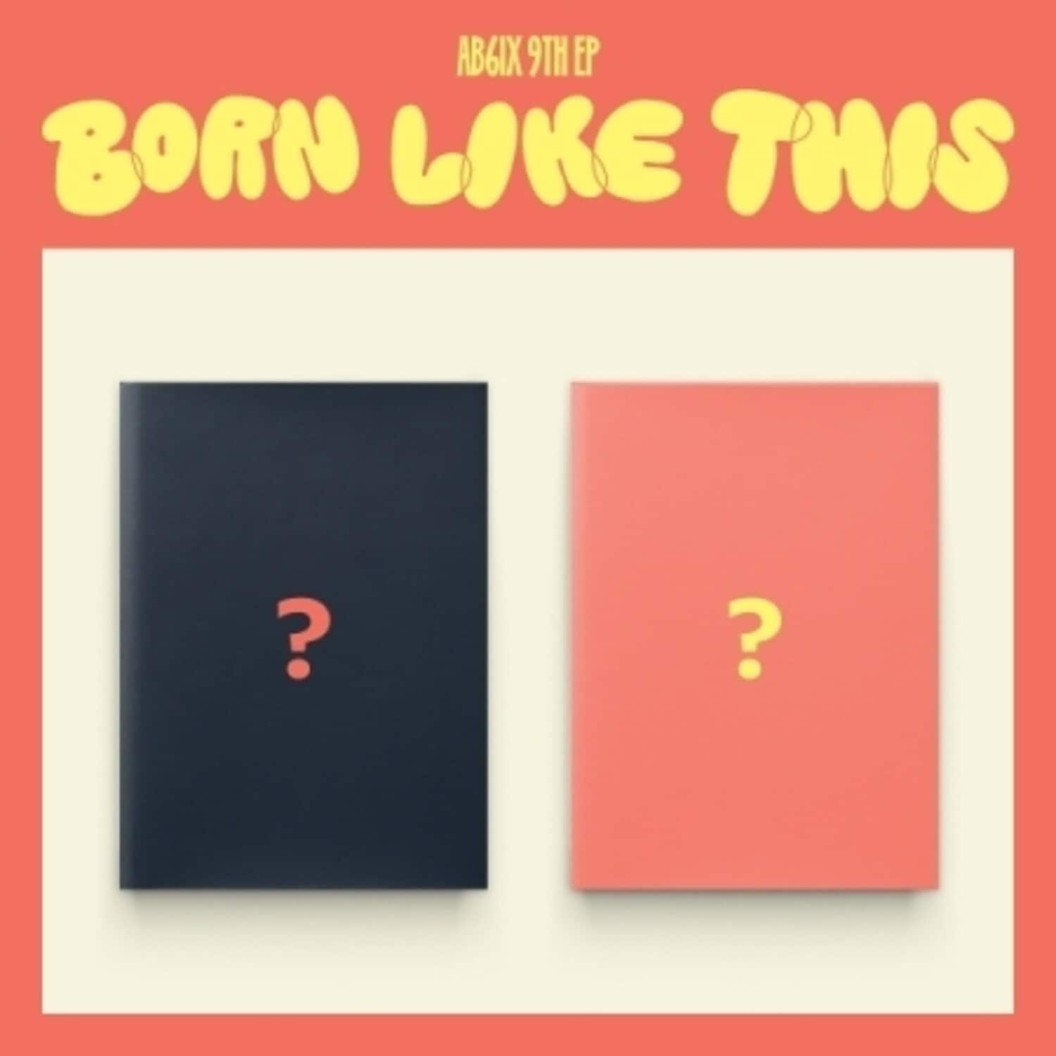 AB6IX - Born Like This - incl. 60pg Photobook, 2 Photocards, License Photocard + Mini-Poster   - COMPACT DISCS [CD] price history on PriceWatchPro
