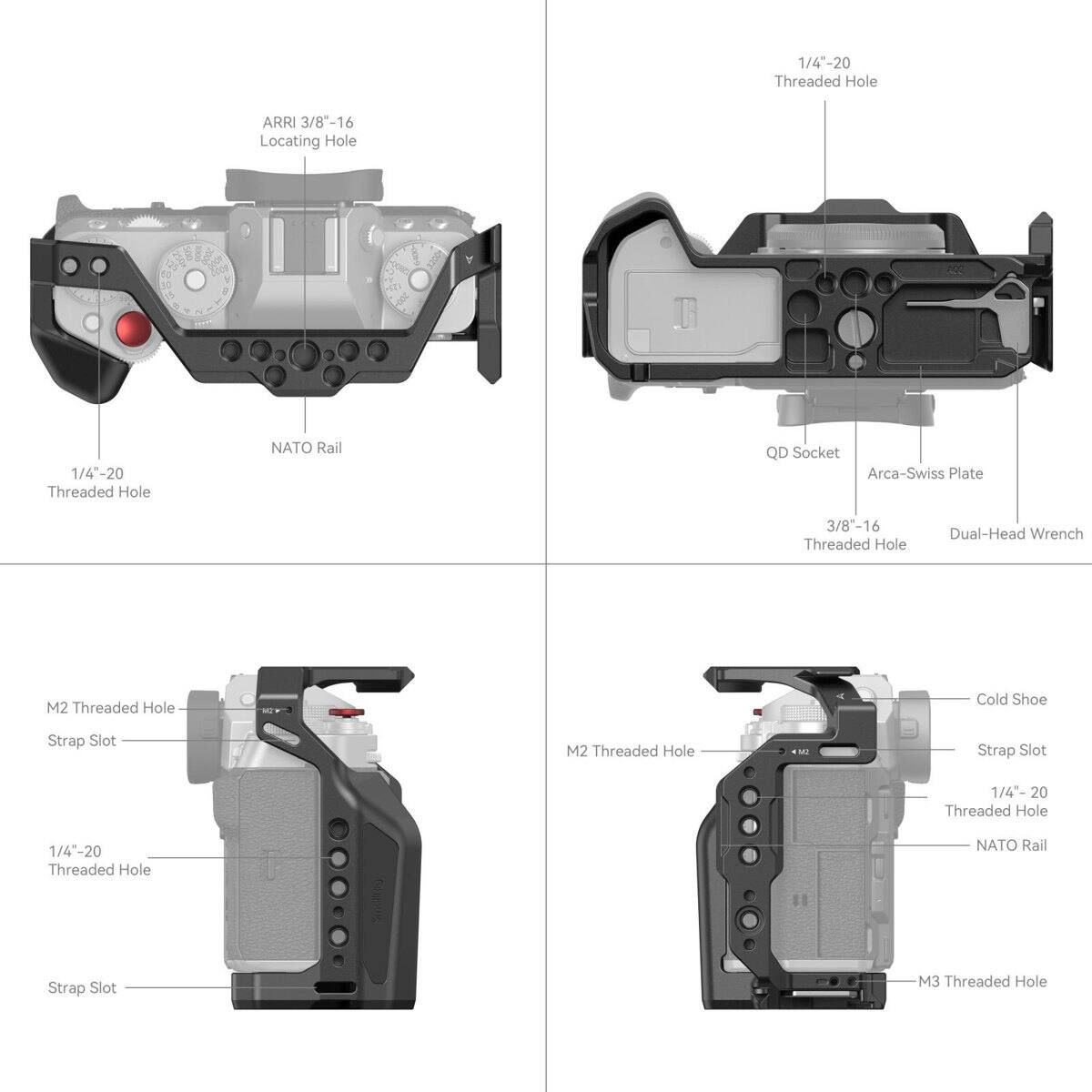 1/4"-20 Threaded Hole  
ARRI 3/8"-16 Locating Hole  
NATO Rail  
QD Socket  
Arca-Swiss Plate  
3/8"-16 Threaded Hole  
Dual-Head Wrench  
M2 Threaded Hole  
Cold Shoe  
Strap Slot  
M2 Threaded Hole  
Strap Slot  
1/4"-20 Threaded Hole  
NATO Rail  
M3 Threaded Hole
